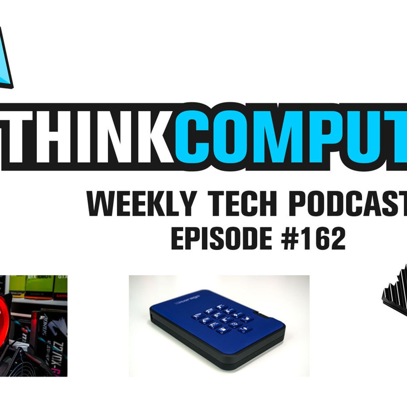 Podcast #162 - A Super Secure Hard Drive, GTX 1660 Ti, New NVMe Drives & More! episode artwork