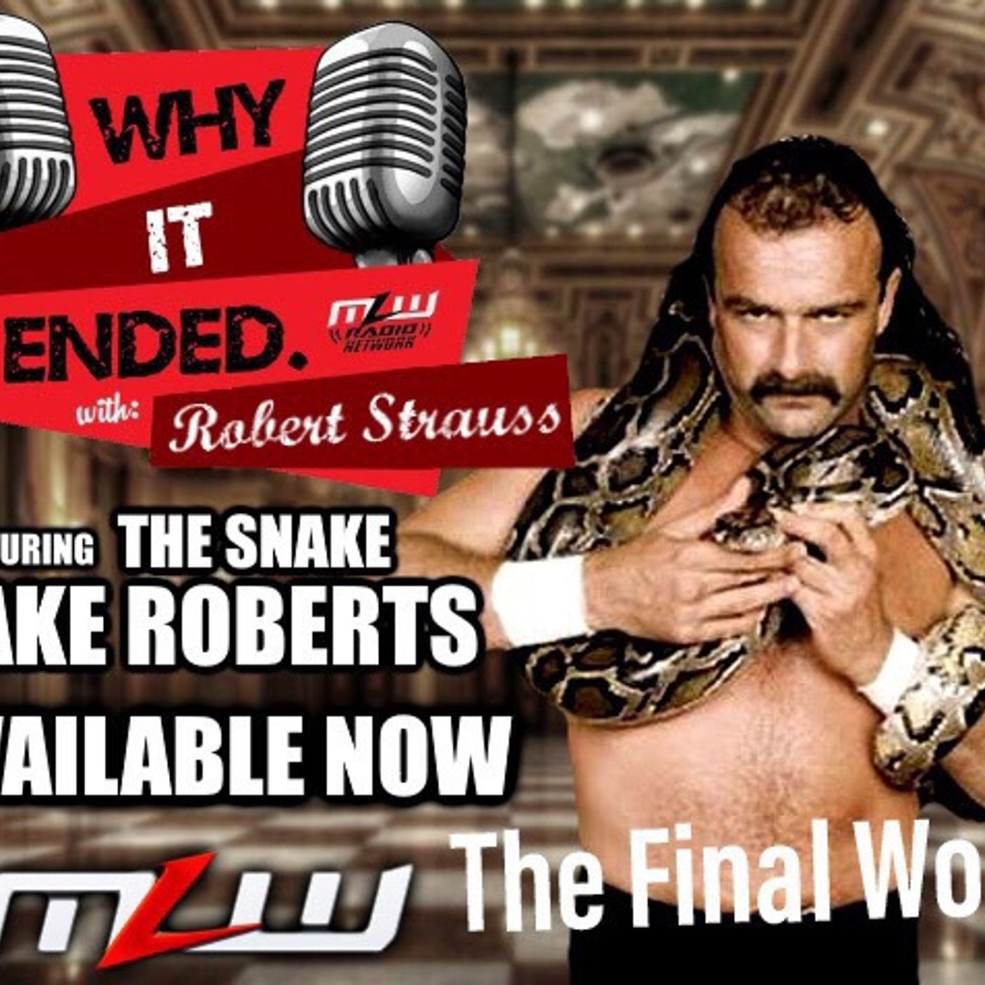 Jake the Snake Roberts Return! The Final Word!