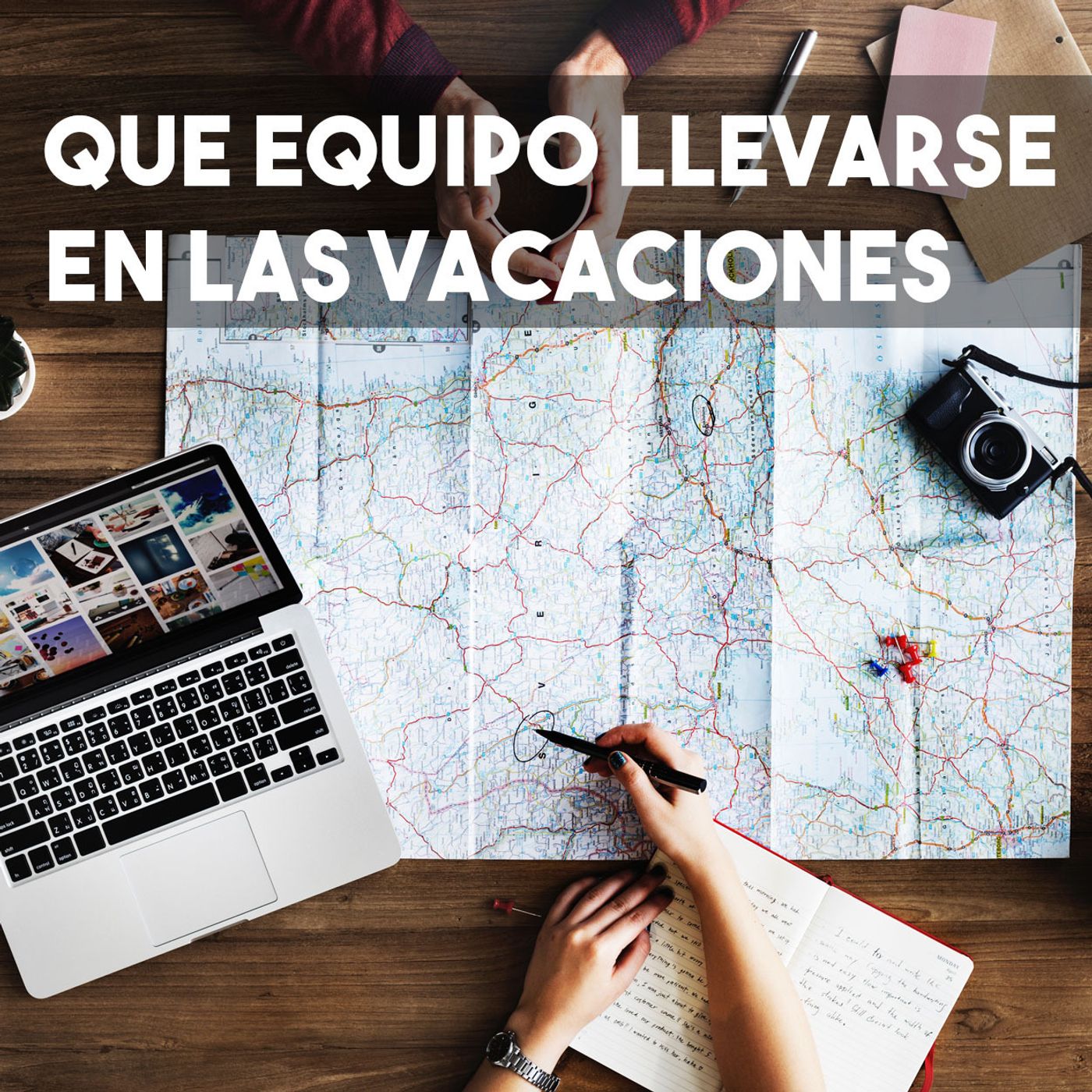 S3 Ep2: ¿Qué equipo llevar en las vacaciones?