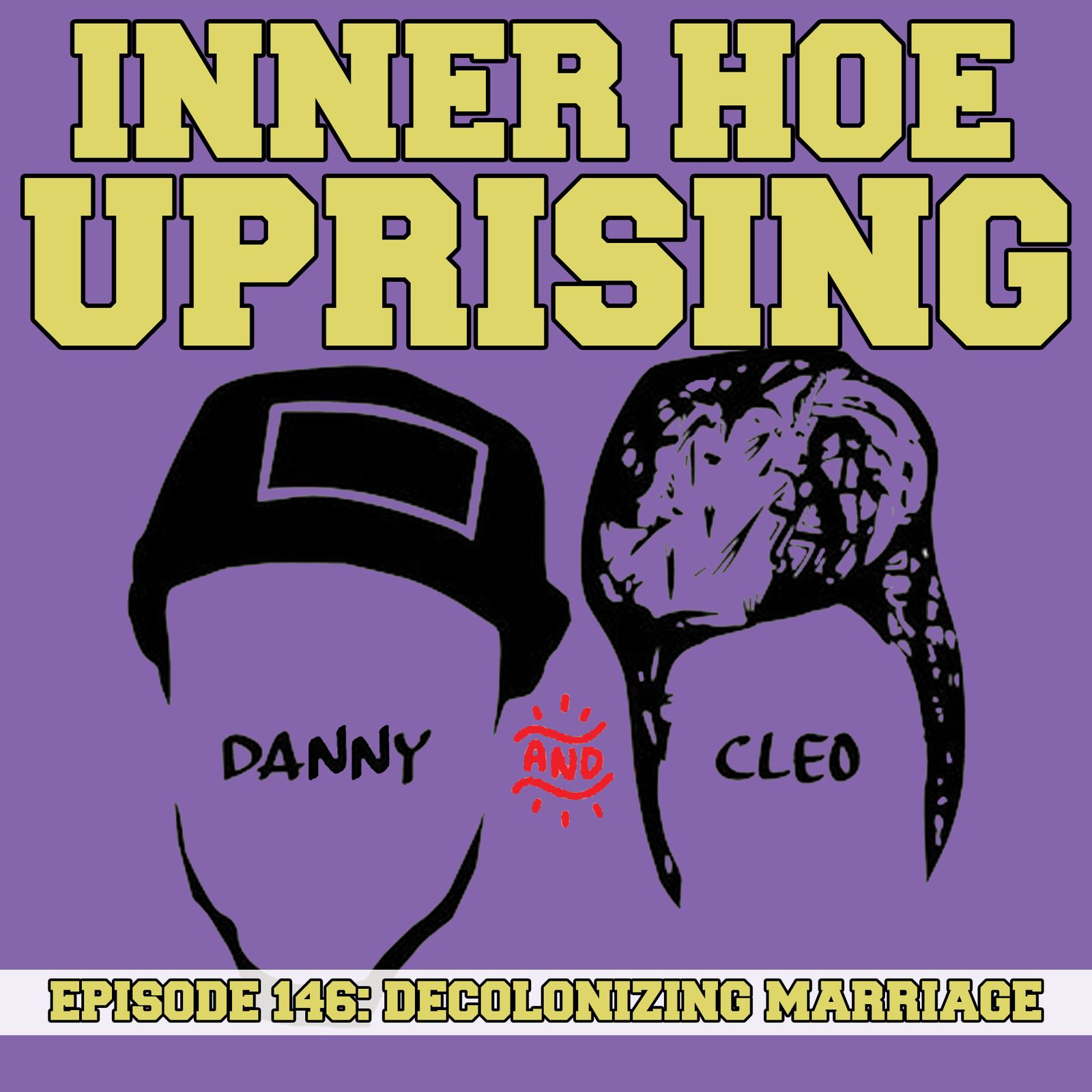 Thumbnail for "S5 Ep23: Decolonizing Marriage (w/ Danny & Cleo) ".