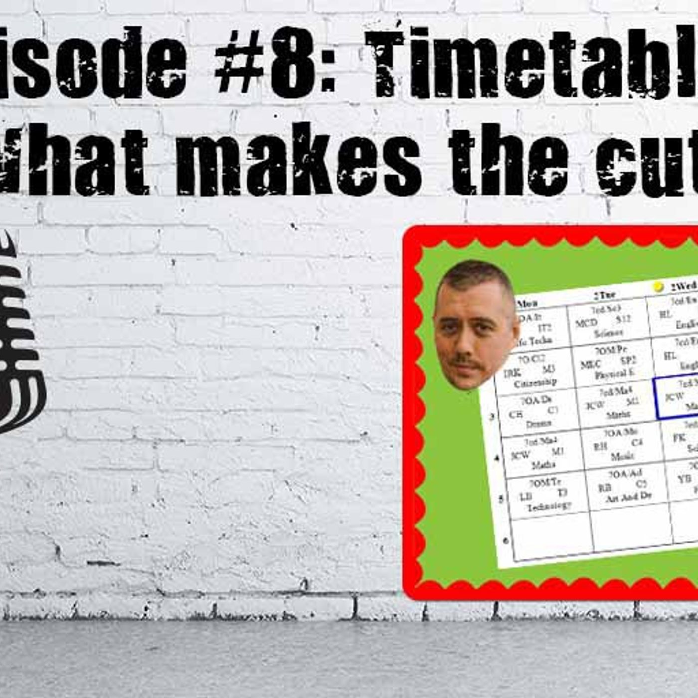 S1 Ep8: Timetables - what makes the cut?