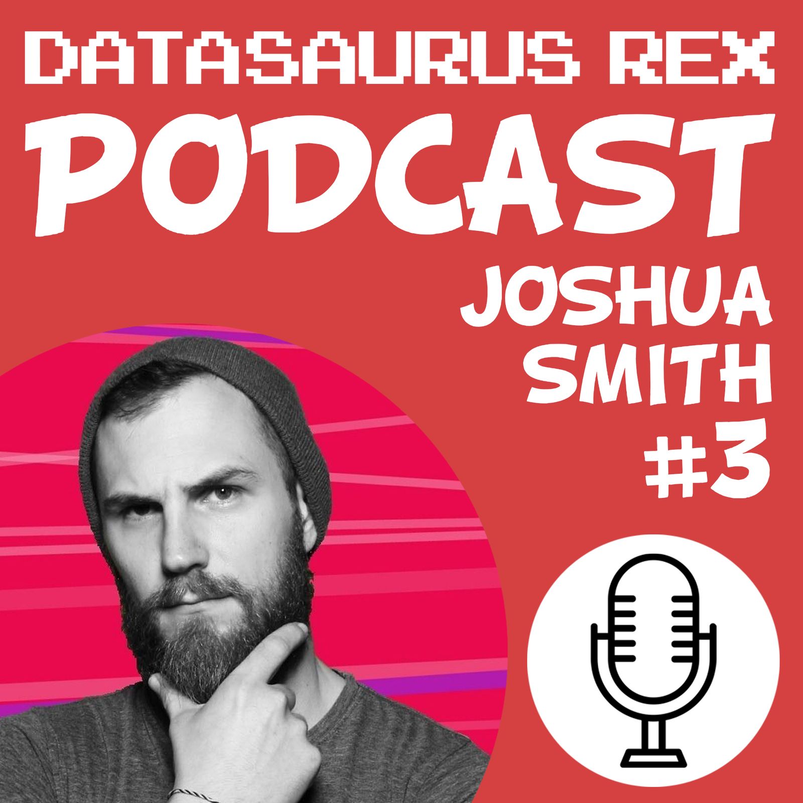 3: EP#3 - Joshua Smith
