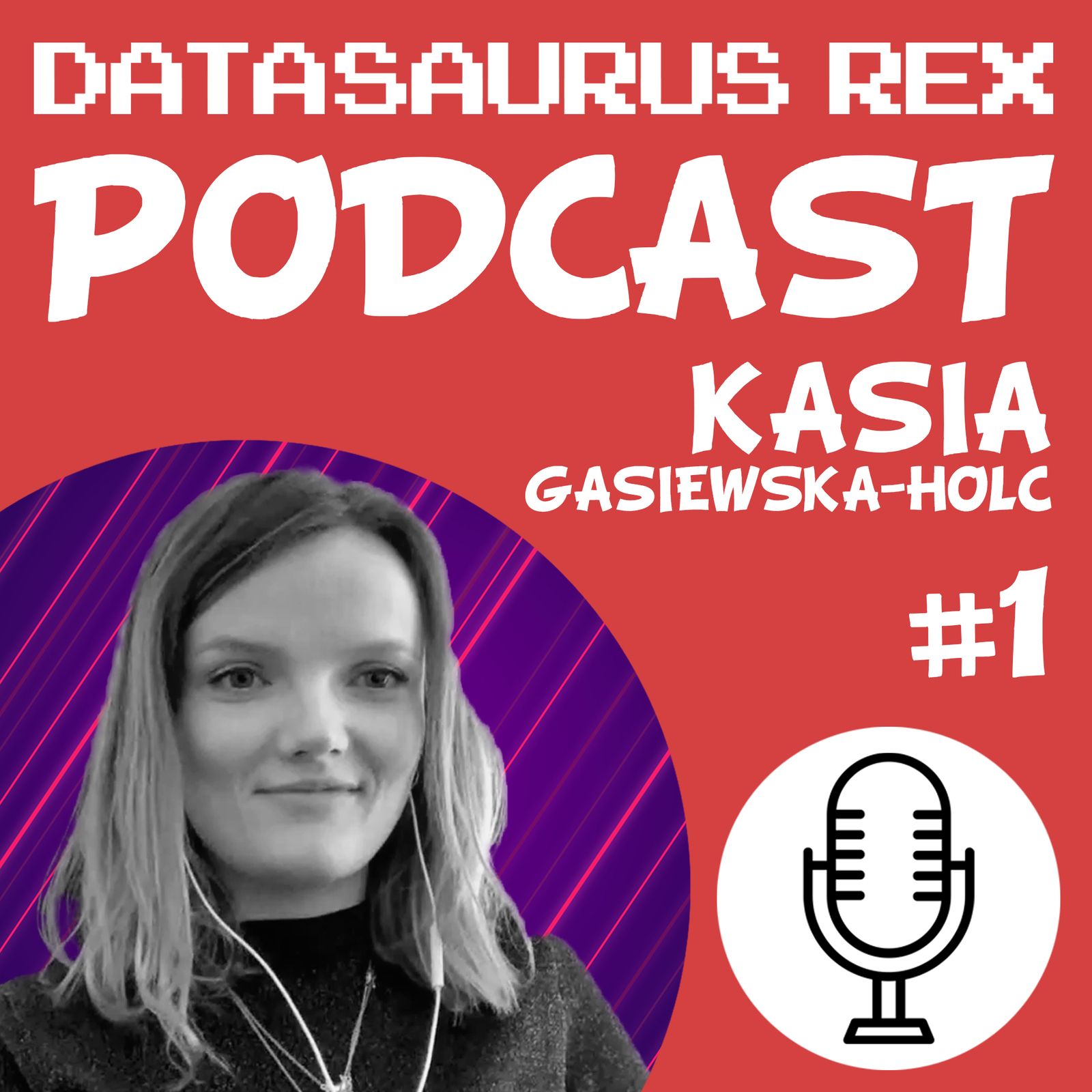 1: EP#1 - Kasia Gasiewska-Holc