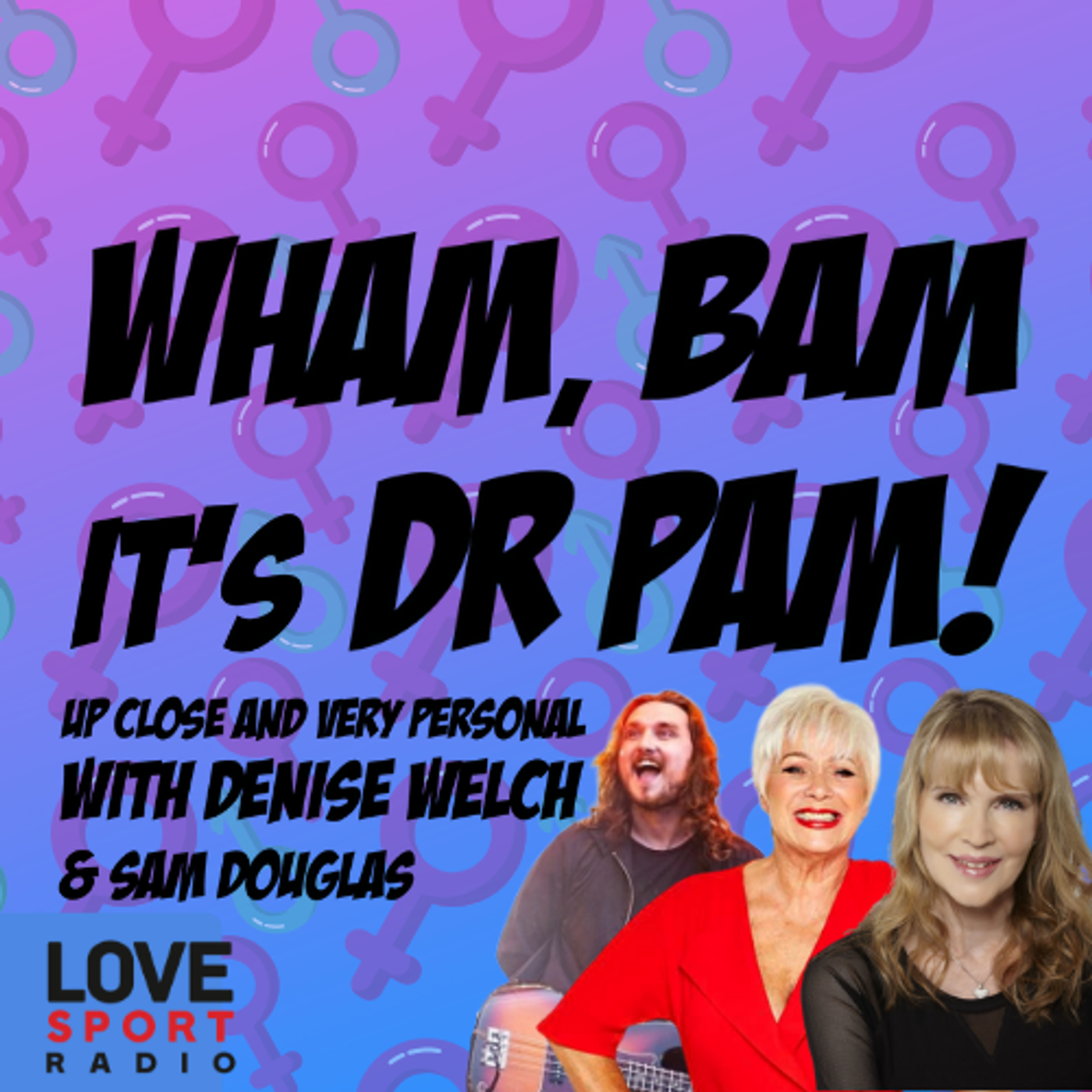 SEX ADDICTION, MENTAL HEALTH AND ROCK & ROLL with Denise Welch & Sam Douglas episode artwork