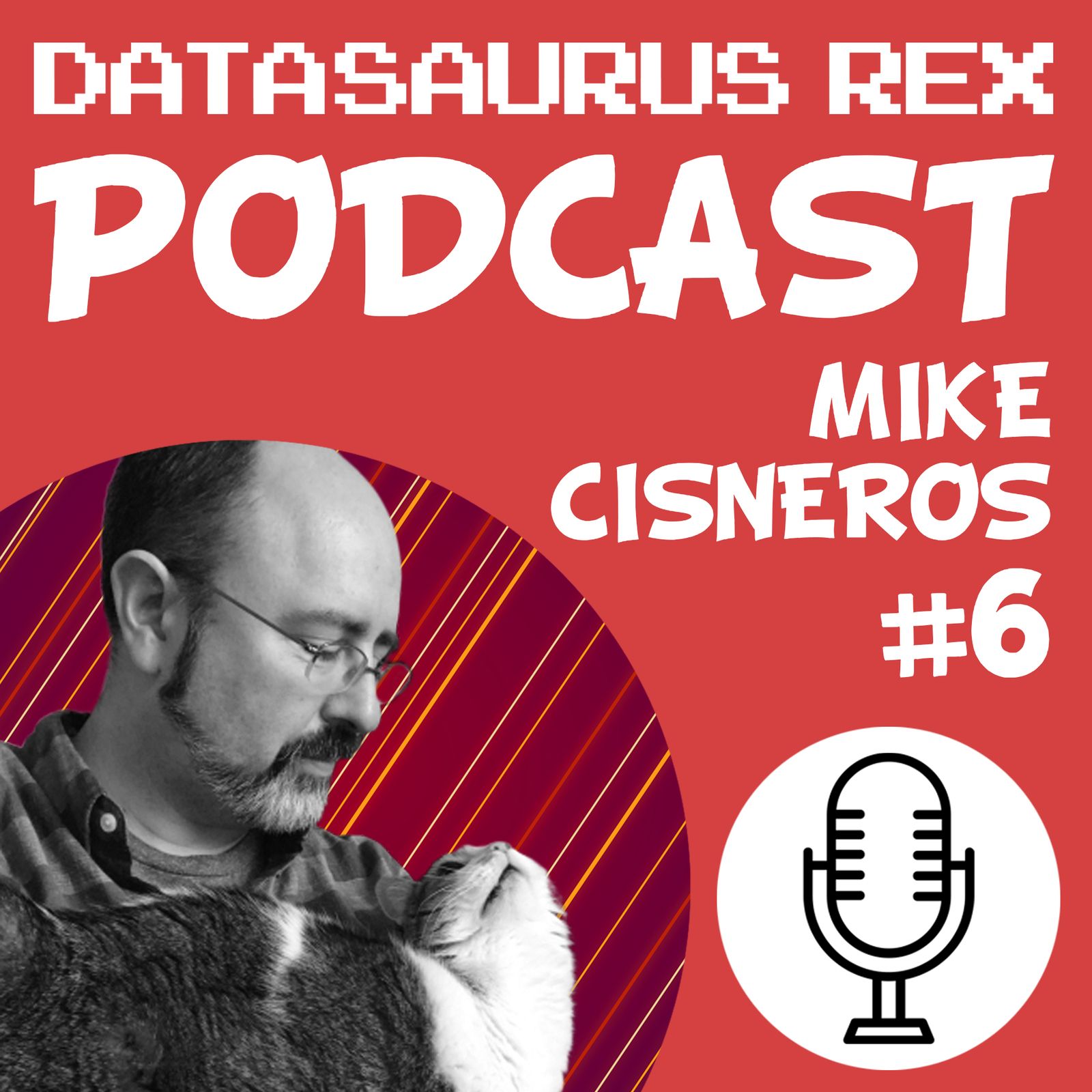 6: EP#6 - Mike Cisneros