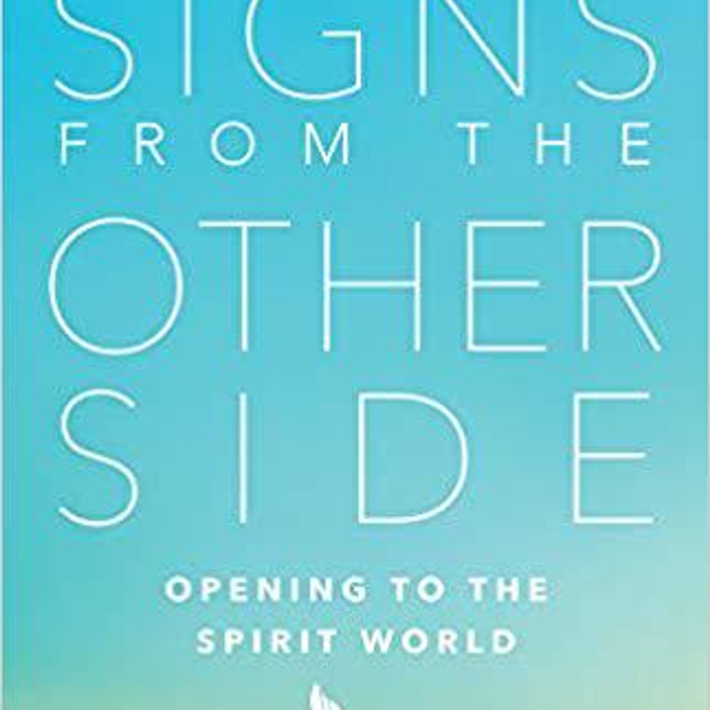 Signs from the Other Side - Medium Bill Philips