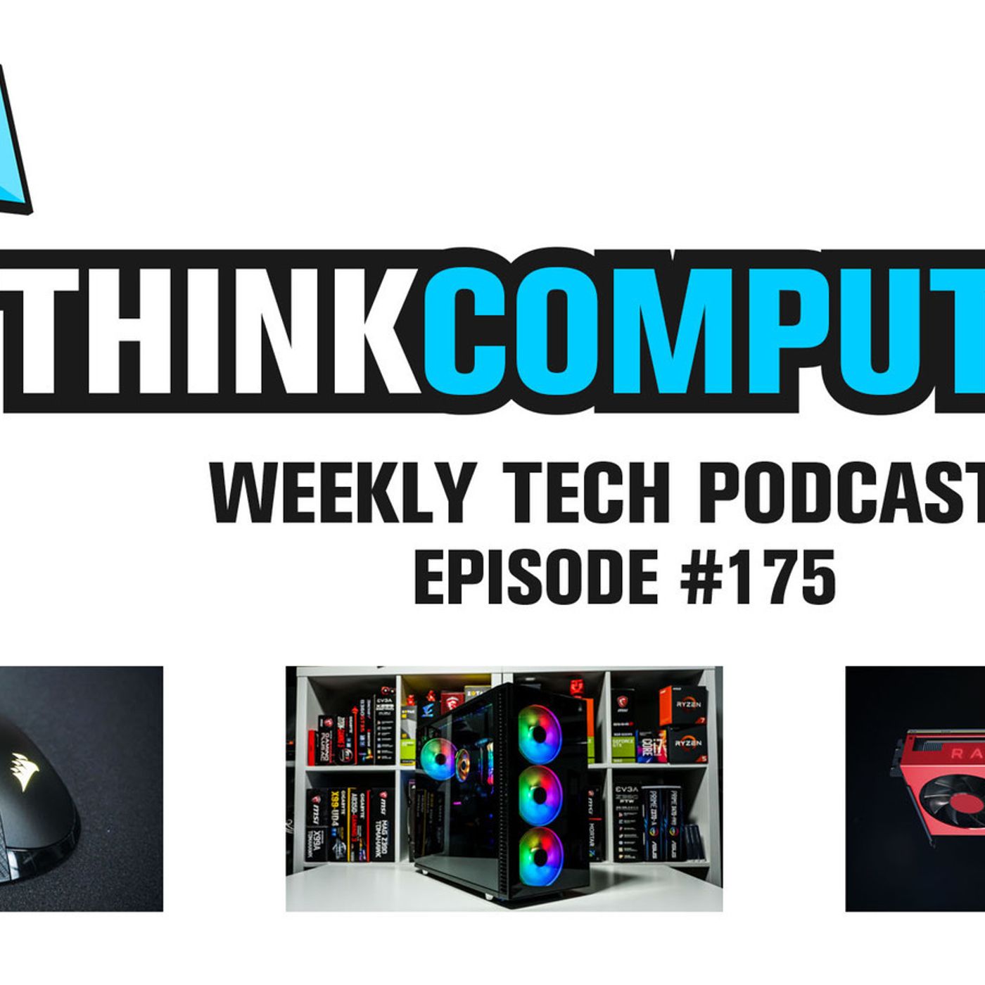 Podcast #175 - Define S2 Vision RGB, Corsair Ironclaw Wireless, Intel & AMD News & More! episode artwork