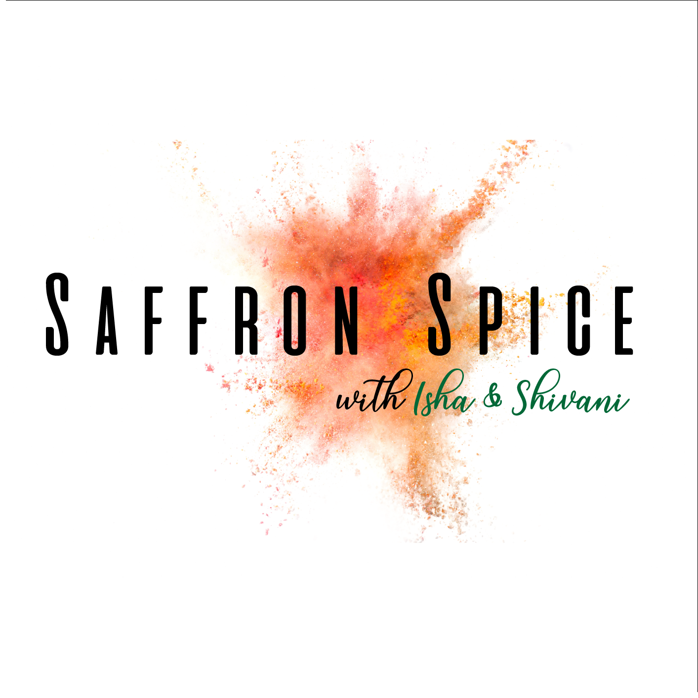 Saffron Spice with Isha & Shivani