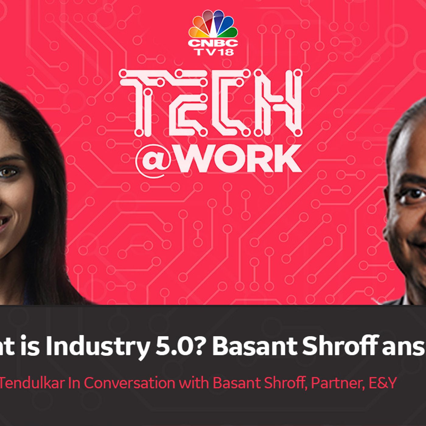 24:  What is Industry 5.0? Basant Shroff of E&Y answers