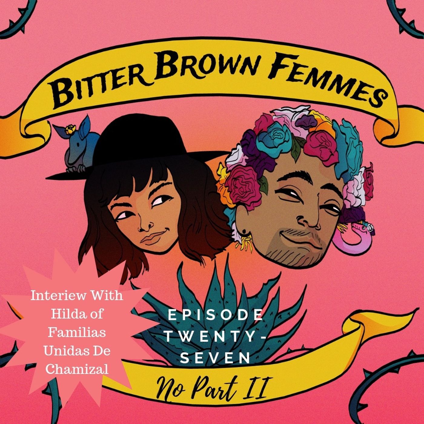 Episode Twenty-Seven // No Part II (Interview with Hilda of Familias Unidas de Chamizal) episode artwork