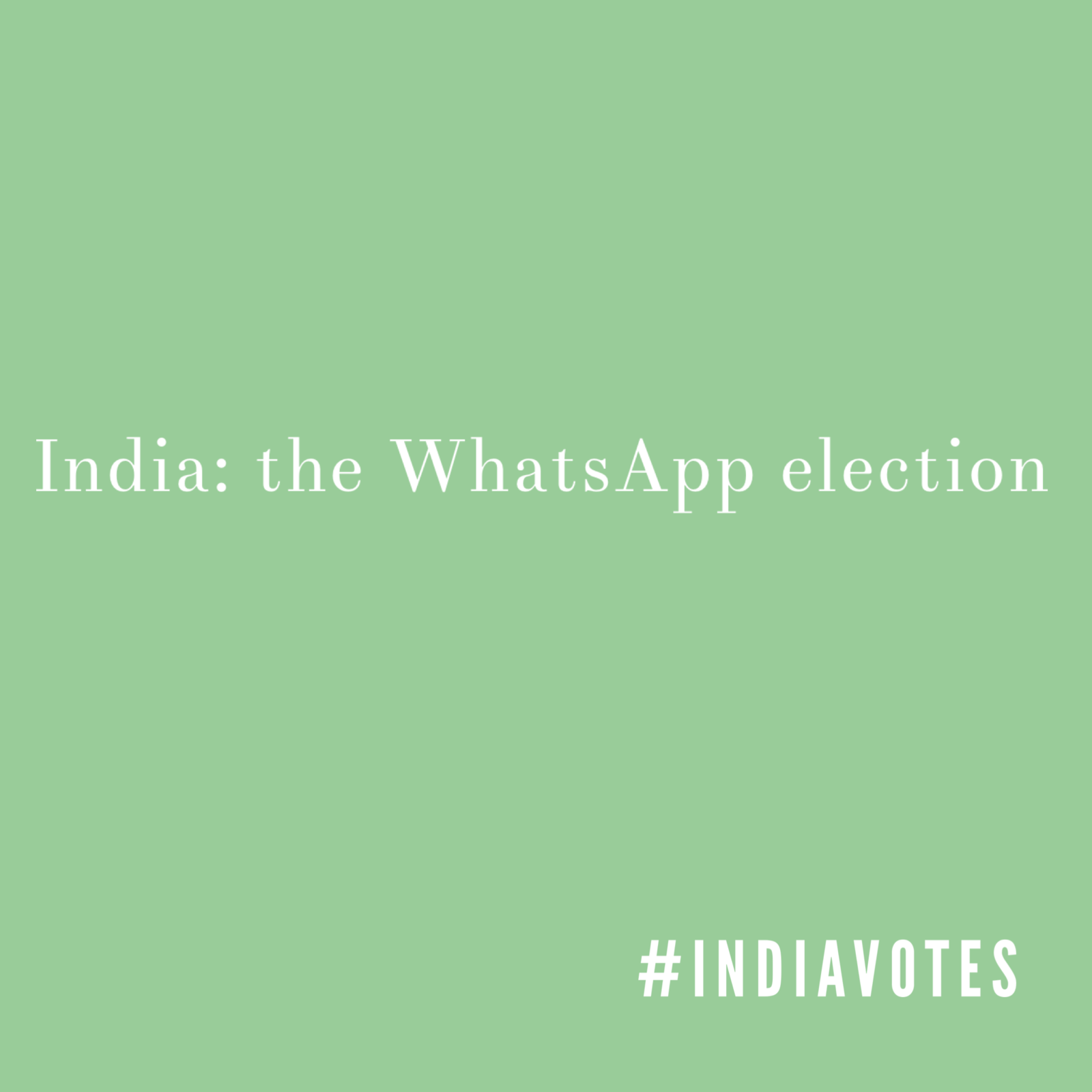 3: Making India Vote: Elections 2019