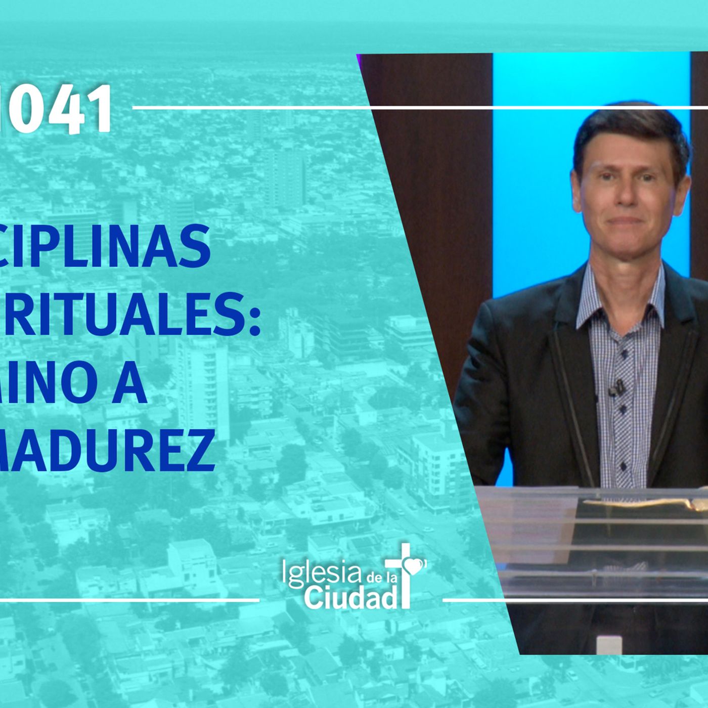41: Disciplinas espirituales: camino a la madurez - 26/05/19 (#1041) episode artwork
