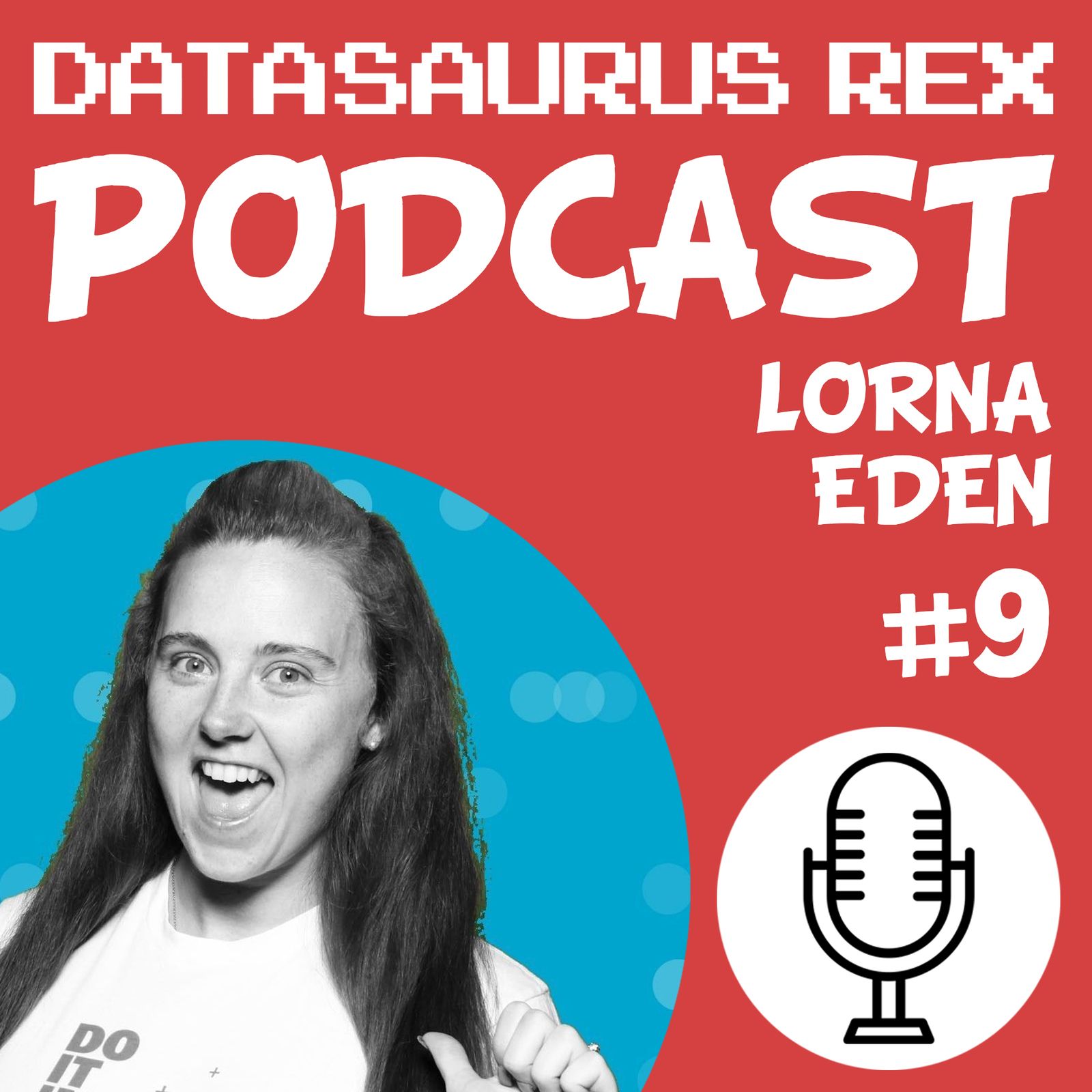 9: EP#9 - Lorna Eden
