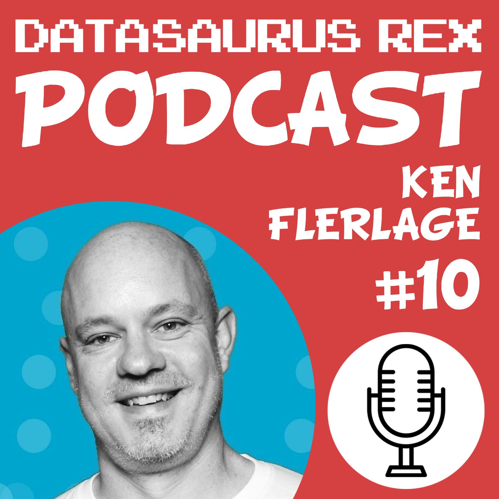 10: EP#10 - Ken Flerlage