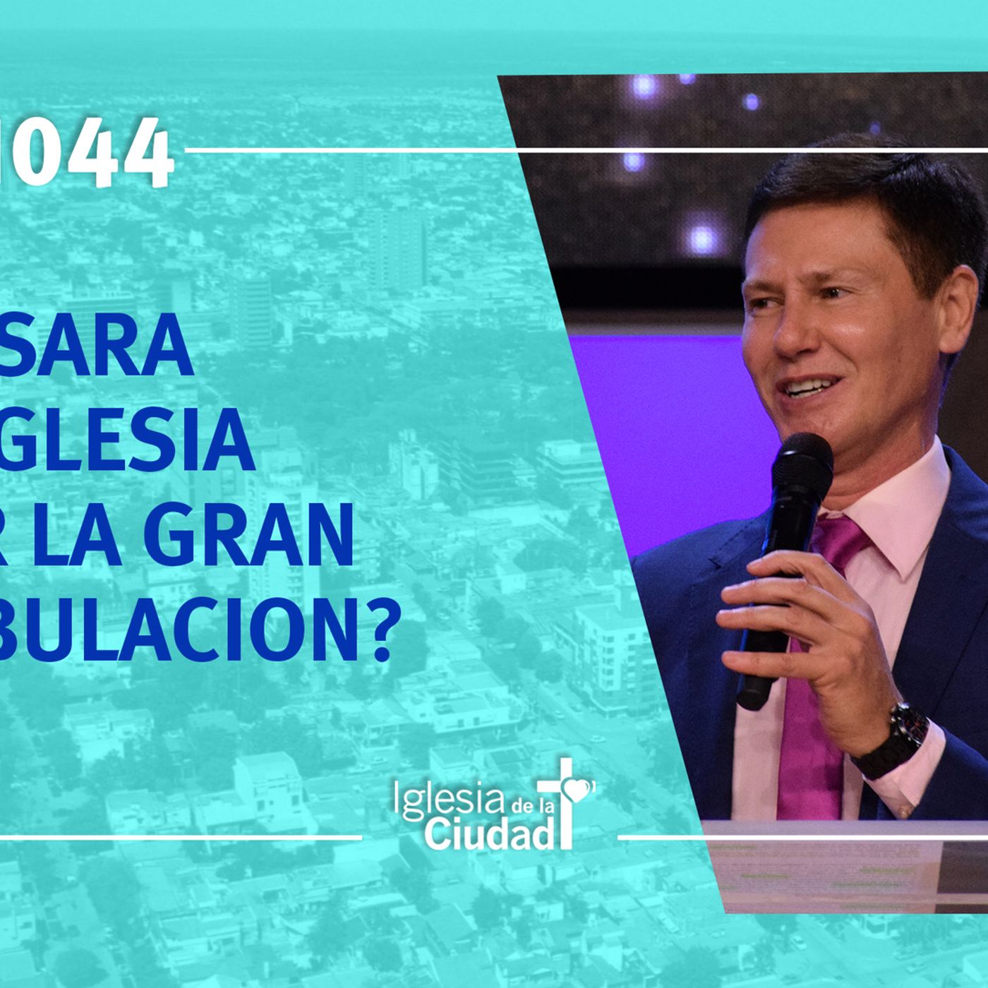 44: ¿Pasará la iglesia por la gran tribulación? 16/06/19 (#1044) episode artwork