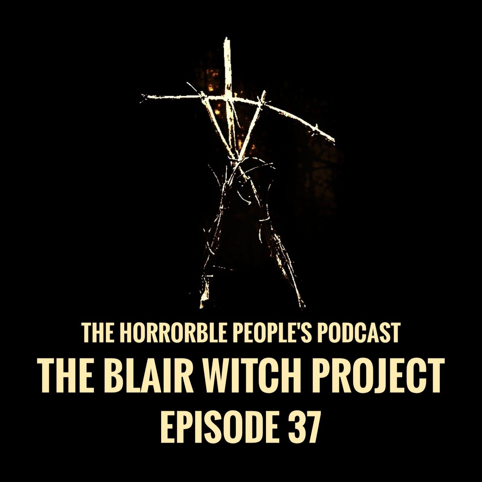 The Horrorble Peoples Podcast Episode 37 The Blair Witch Project 1999 2999