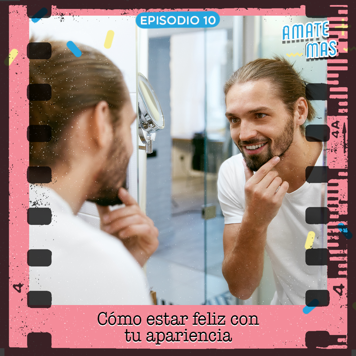 10: Cómo estar feliz con tu apariencia