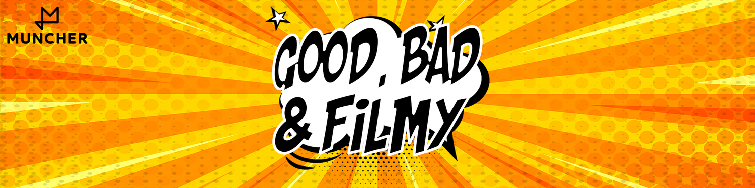 Good Bad and Filmy