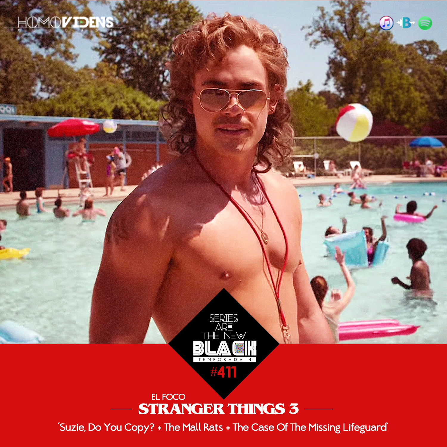 S4 Ep11: Series Are The New Black #411: 'El Foco-Stranger Things 3: Suzie, Do You Copy? + The Mall Rats + The Case Of The Missing Lifeguard' episode artwork