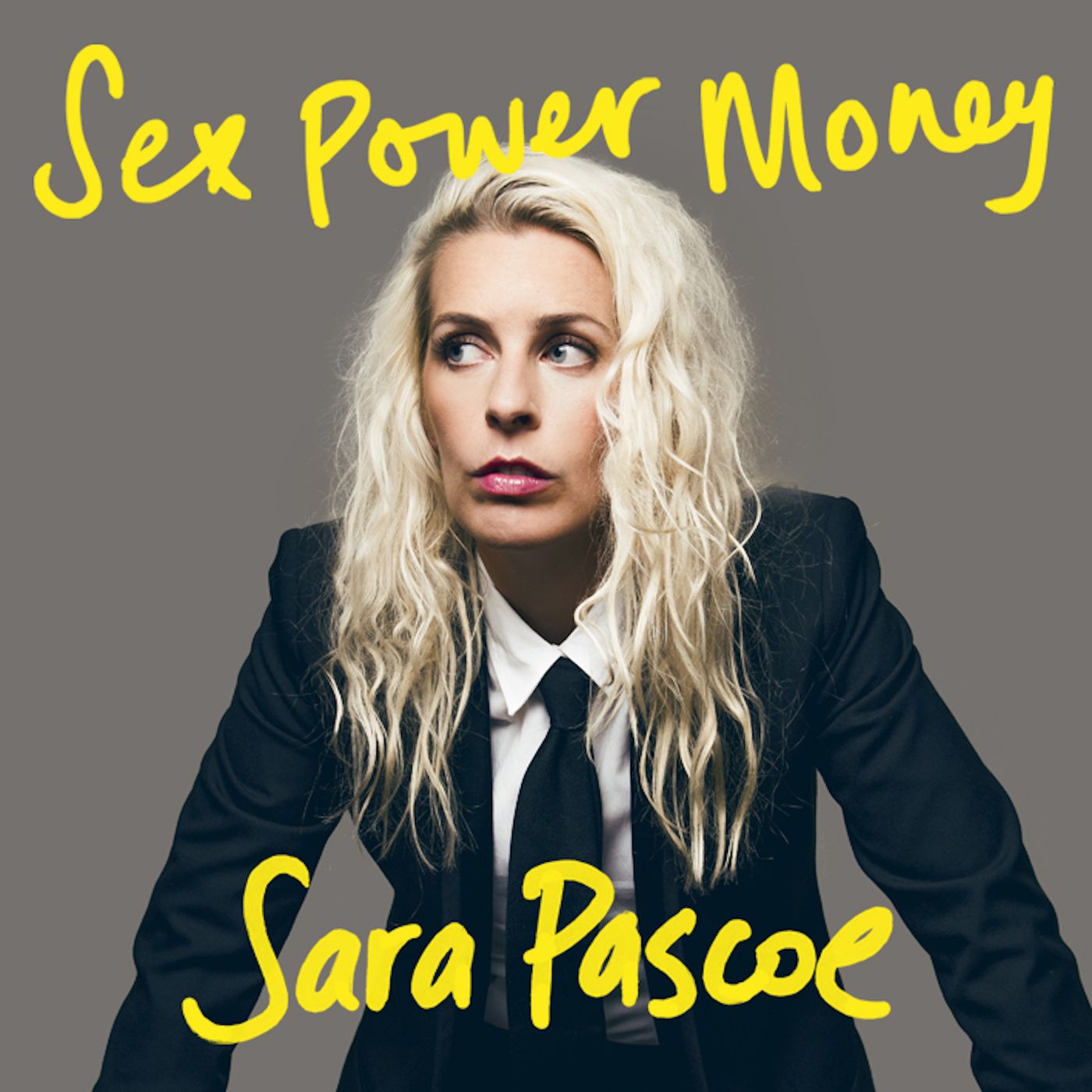 Sex Power Money with Sara Pascoe / Julia Schönstädt