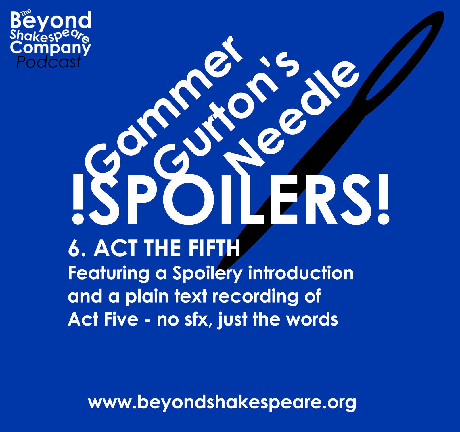 93: Spoilers: Gammer Gurton's Needle (Act 5)