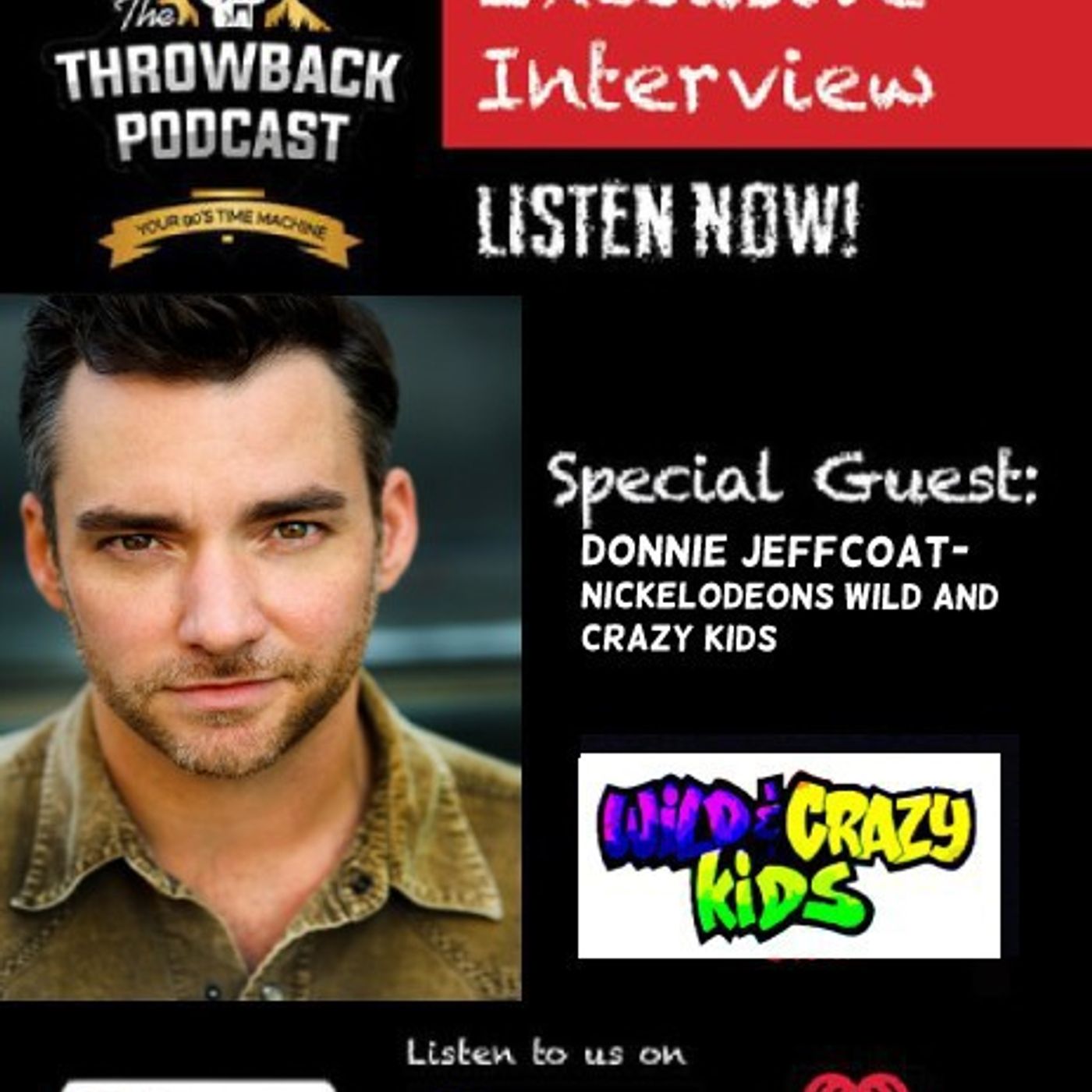 S1 Ep16: Special Guest: Donnie Jeffcoat -(Nickelodeon's Wild and Crazy Kids)
