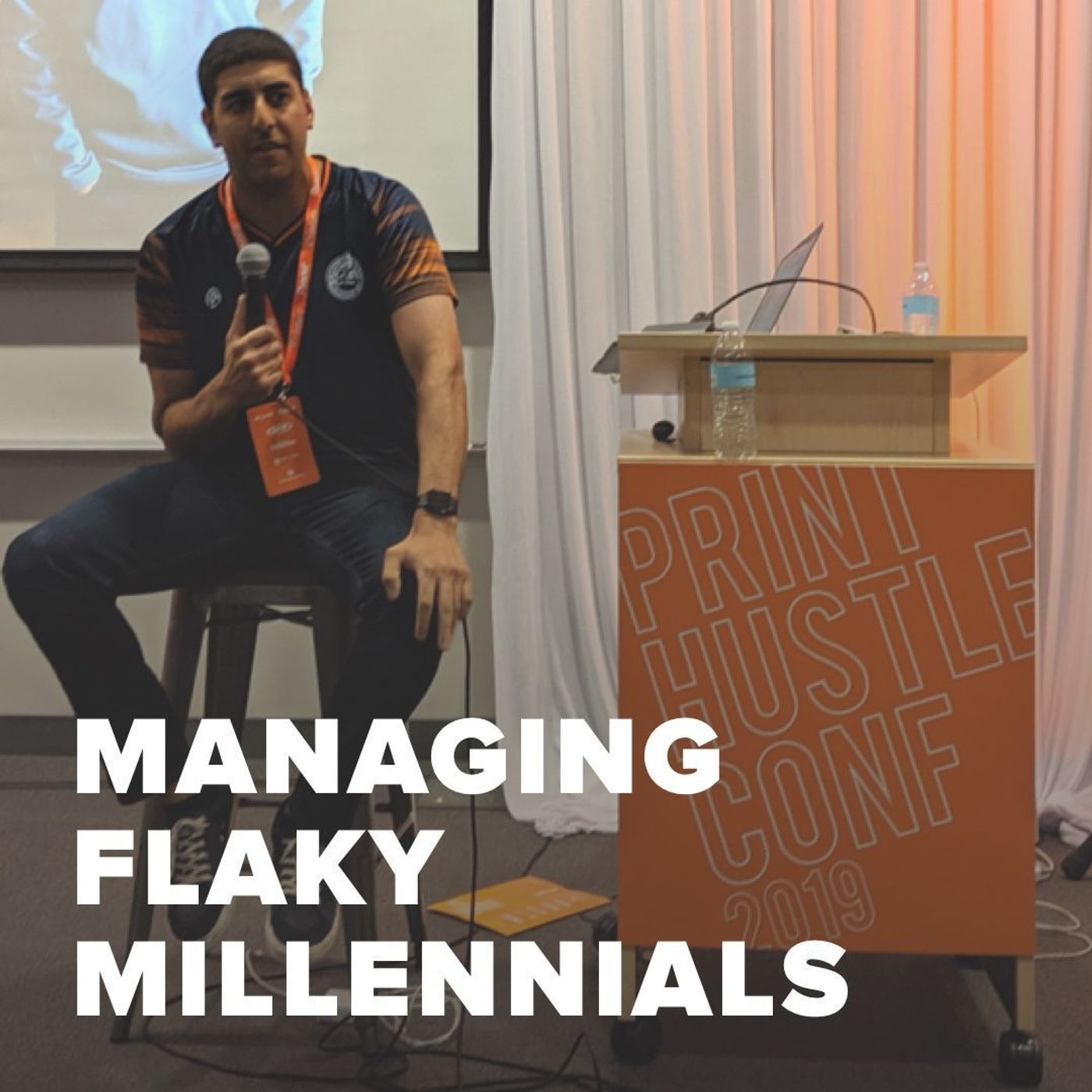 Managing Flaky Millennials | Steven Farag | PrintHustlers Conf 2019 Episode cover