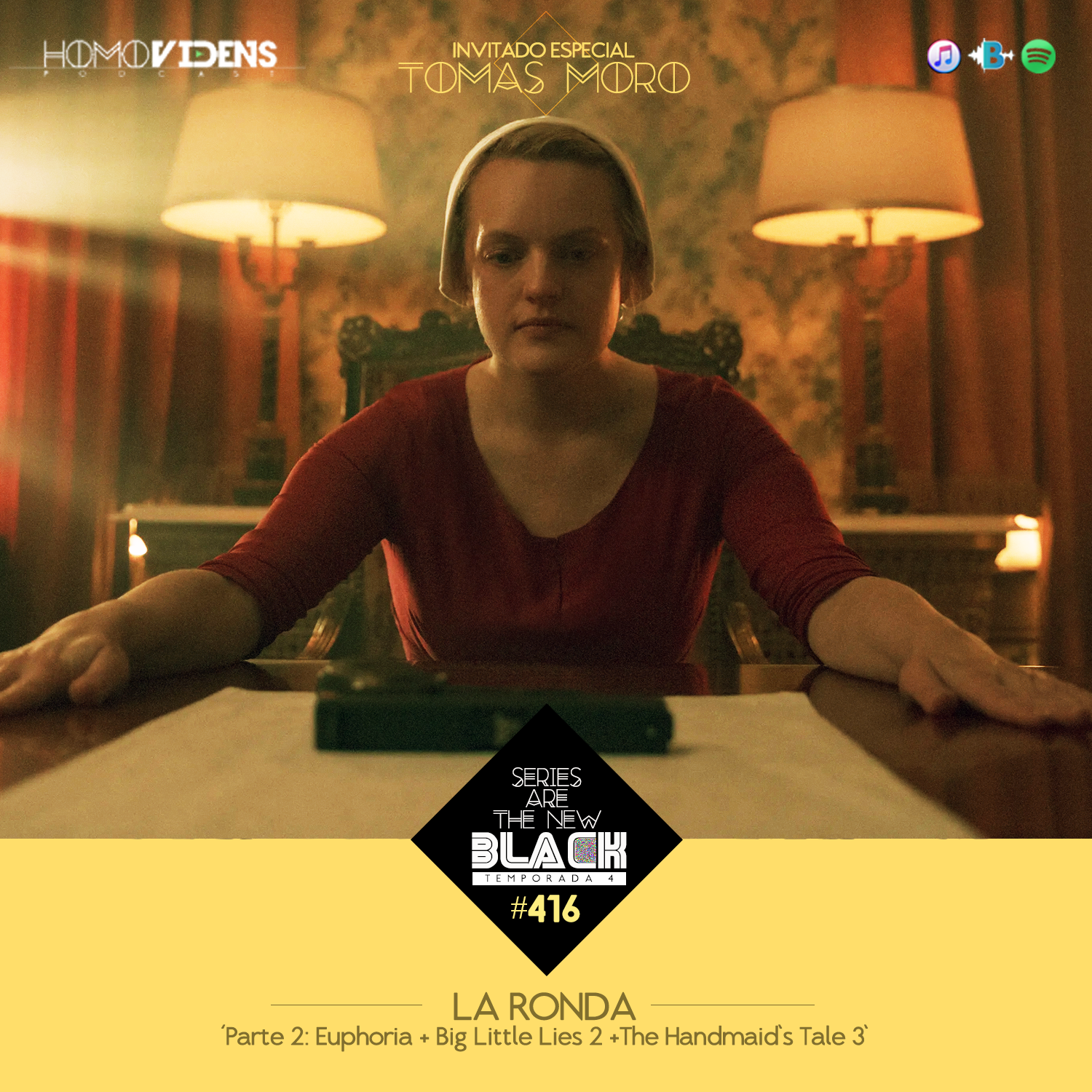 S4 Ep16: Series Are The New Black #416: 'La Ronda (Parte 2) feat. Tomás Moro: Euphoria + Big Little Lies 2 + The Handmaid's Tale 3' episode artwork