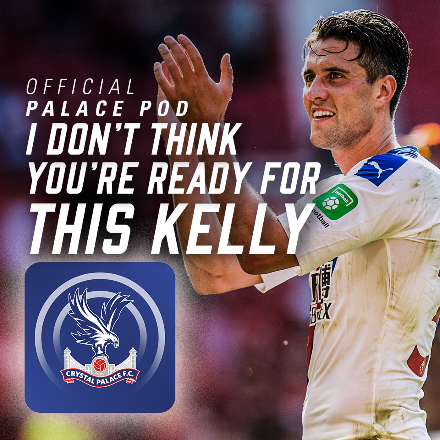 Official Crystal Palace Podcast