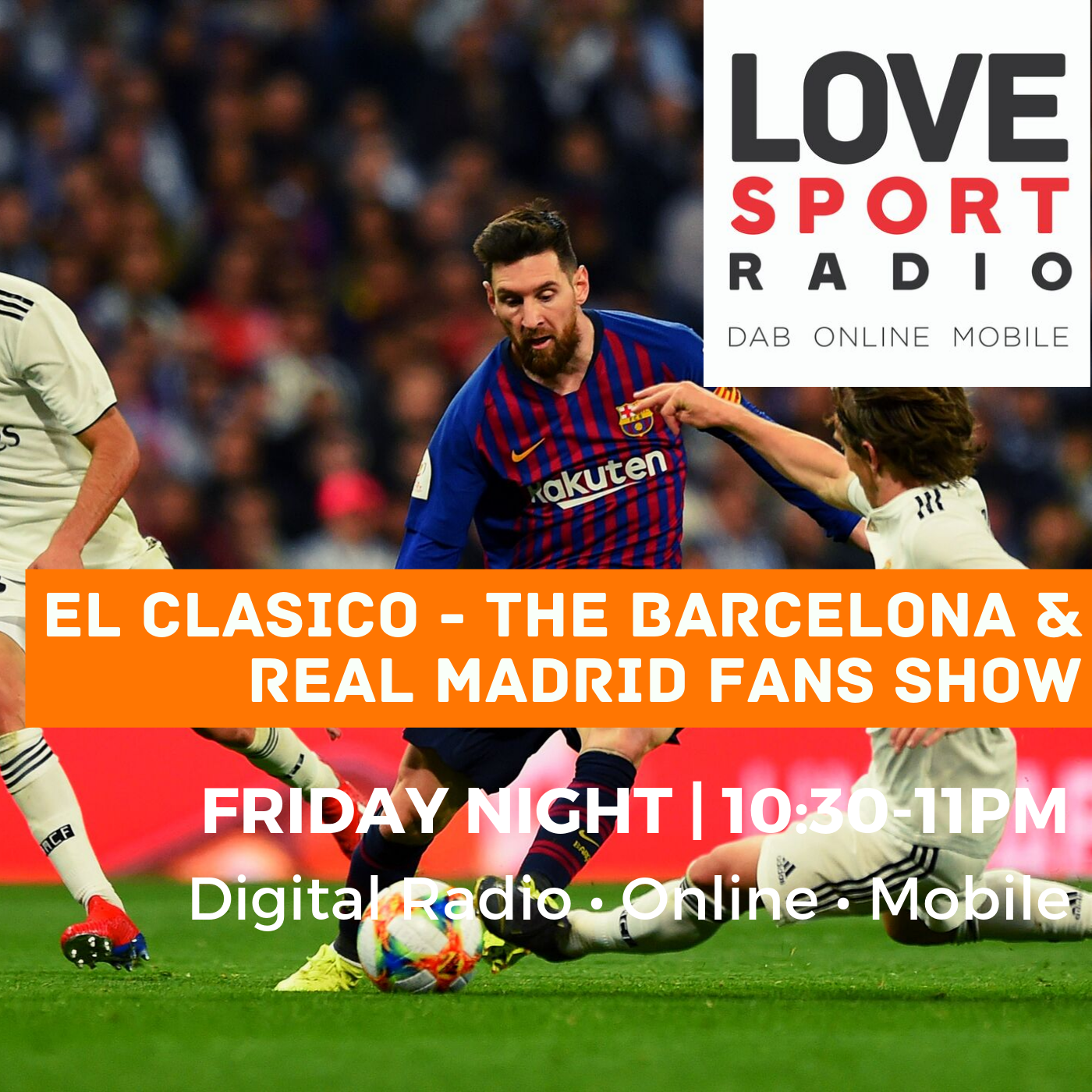 El Clasico - The Barcelona & Real Madrid Fans Show on Love Sport