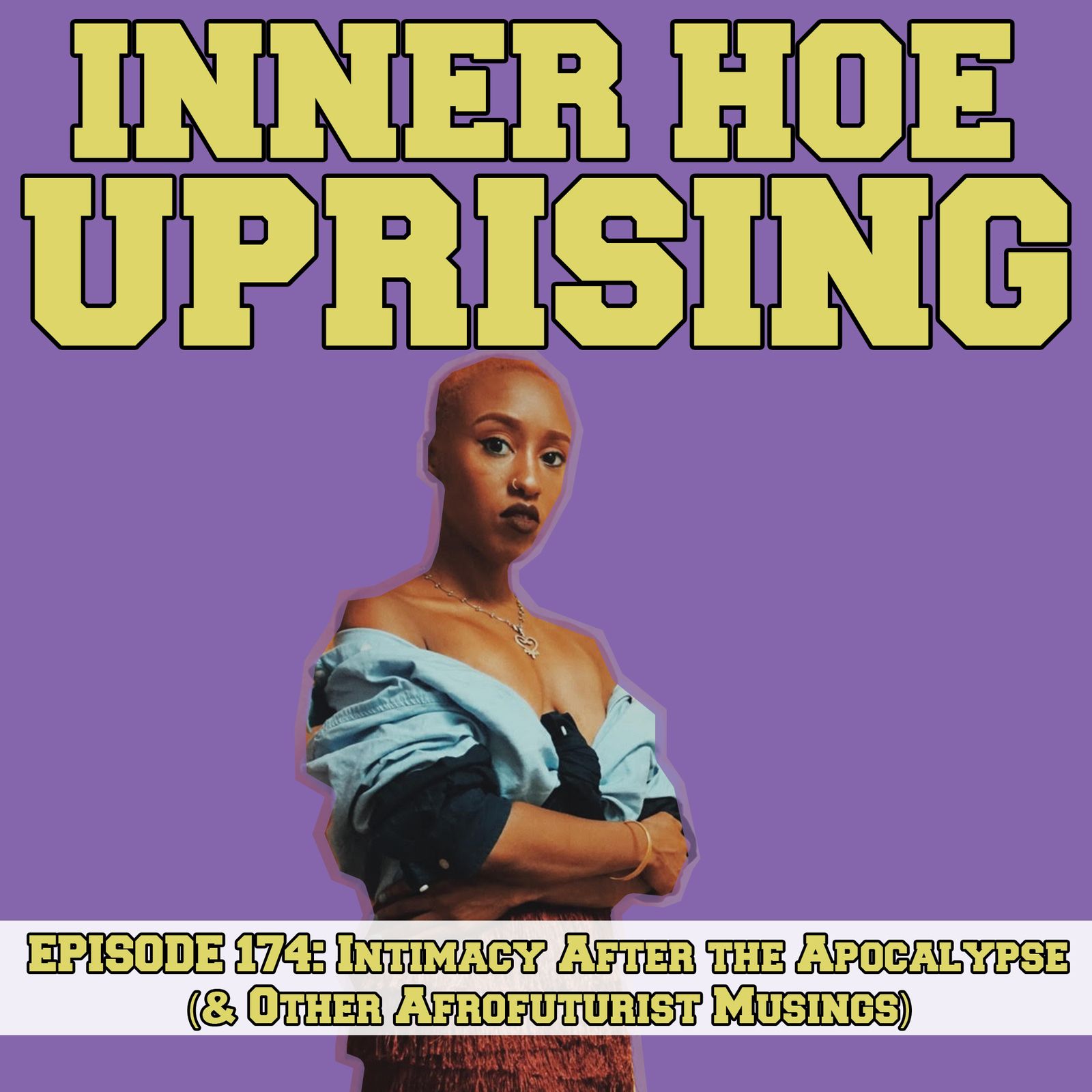 S5 Ep54: Intimacy After the Apocalypse (& Other Afrofuturist Musings)