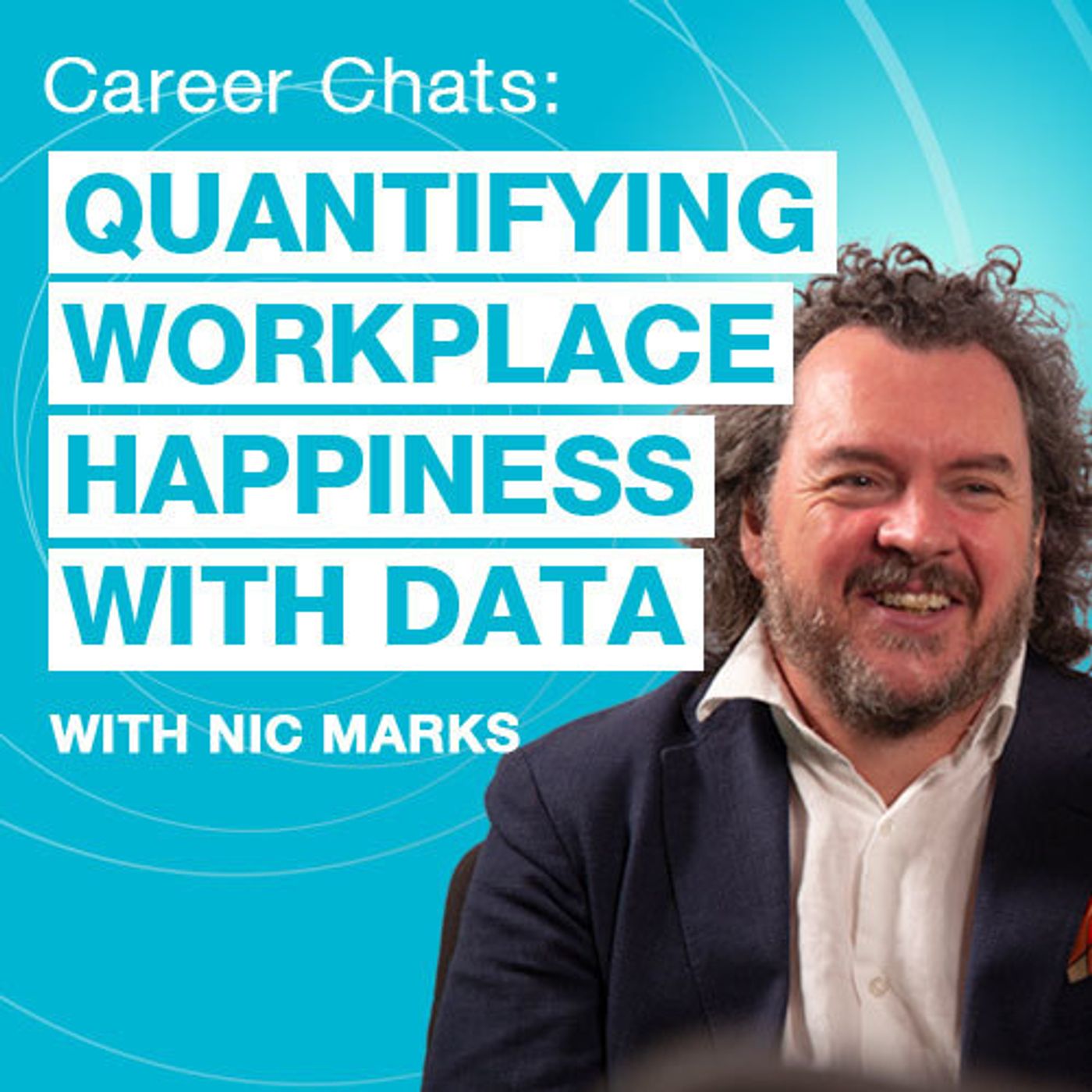 S2 Ep5: Nic Marks: Can workplace happiness really be quantified with data? thumbnail