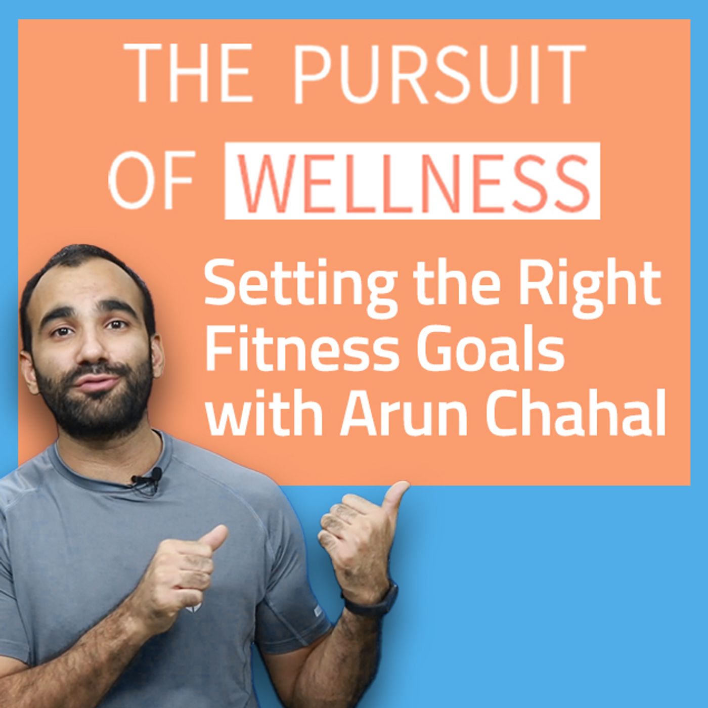 S2 Ep9: "Setting the Right Fitness Goals" with Arun Chahal