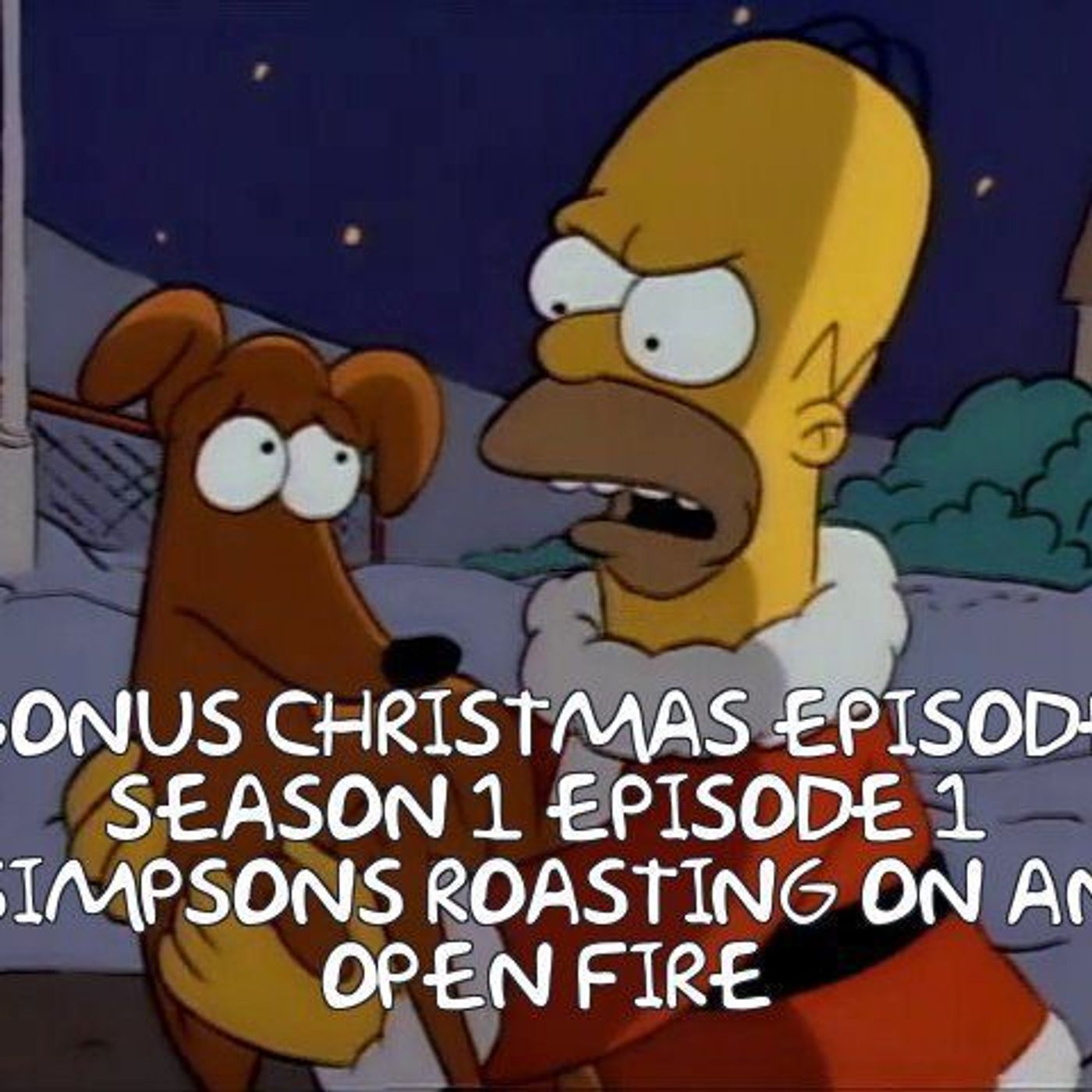 BONUS EPISODE - Season 1 Episode 1 - Simpsons Roasting on an Open Fire