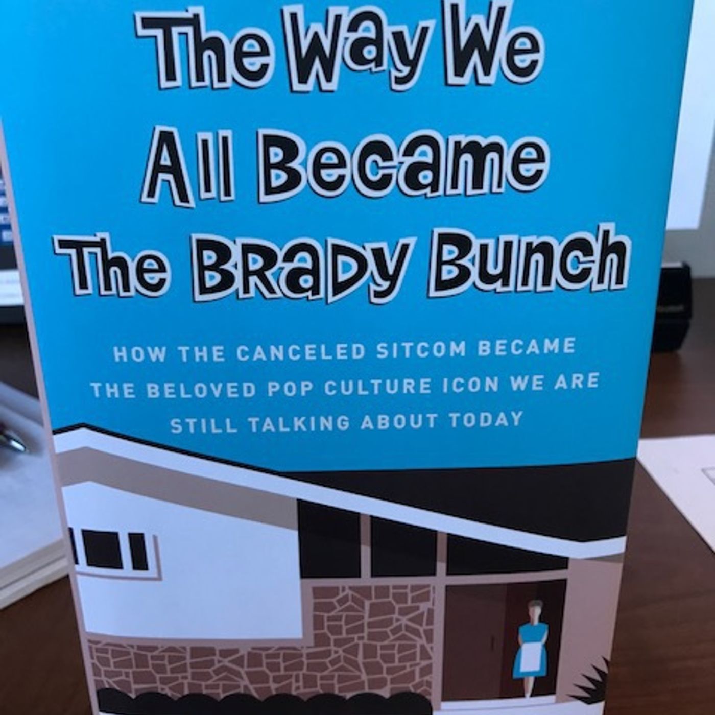 S2 Ep8: Kimberly Potts - The Way We All Became The Brady Bunch