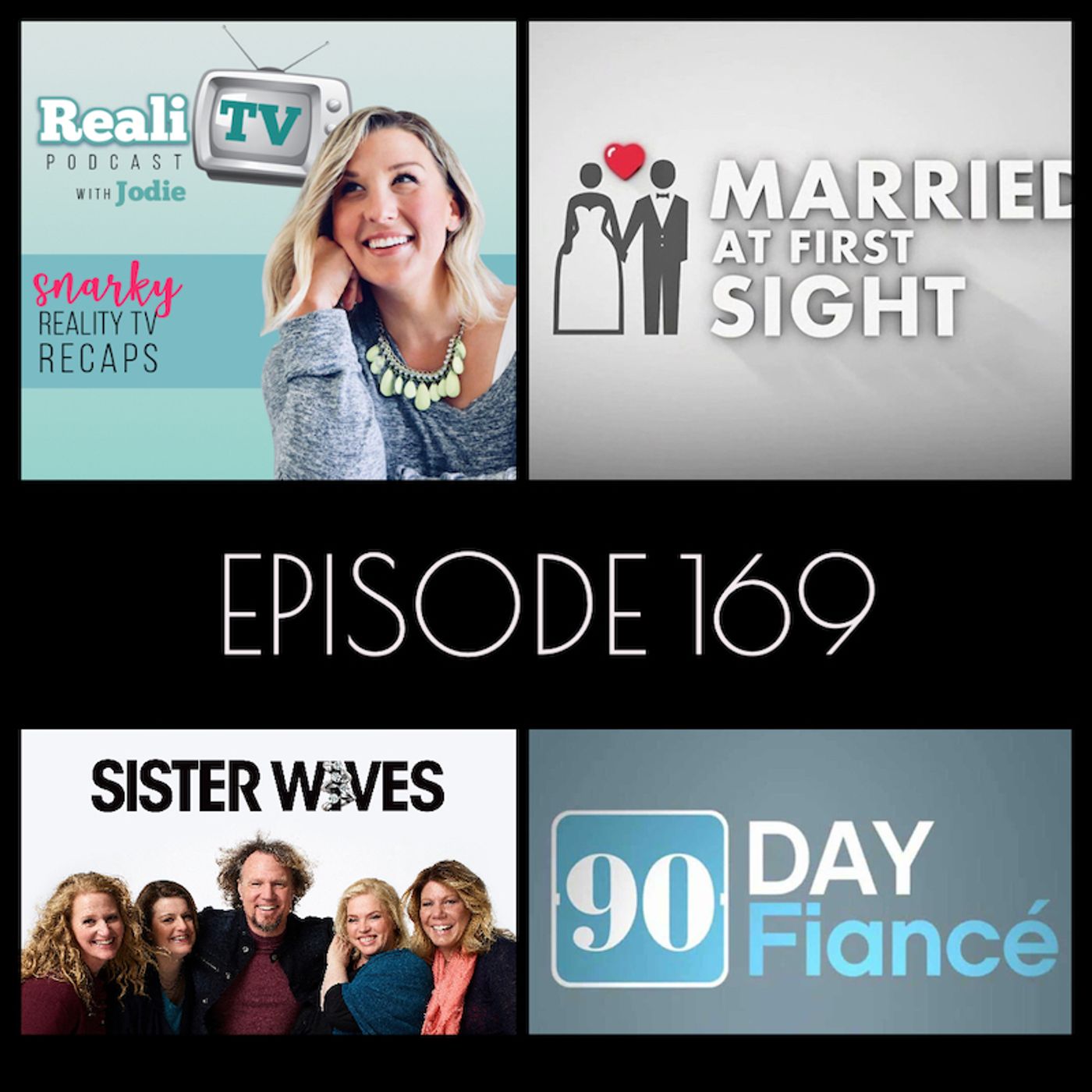 169: Married at First Sight, 90 Day Fiance & Sister Wives