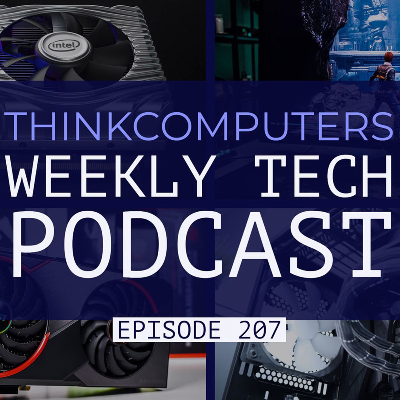 ThinkComputers Podcast #207 - RX 5600 XT, 165 Hz Gaming Monitor, an interesting AiO & More! episode artwork