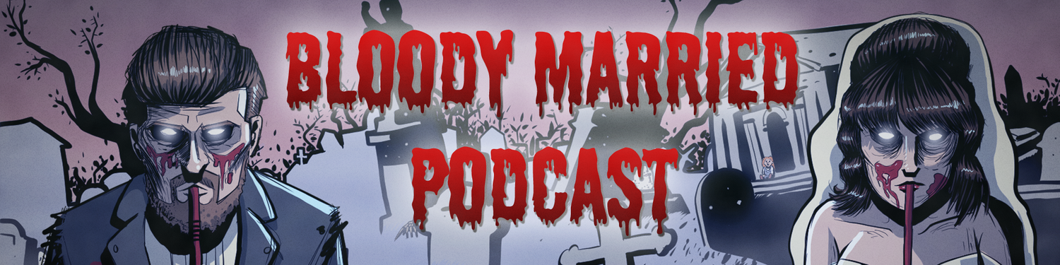 Bloody Married Podcast
