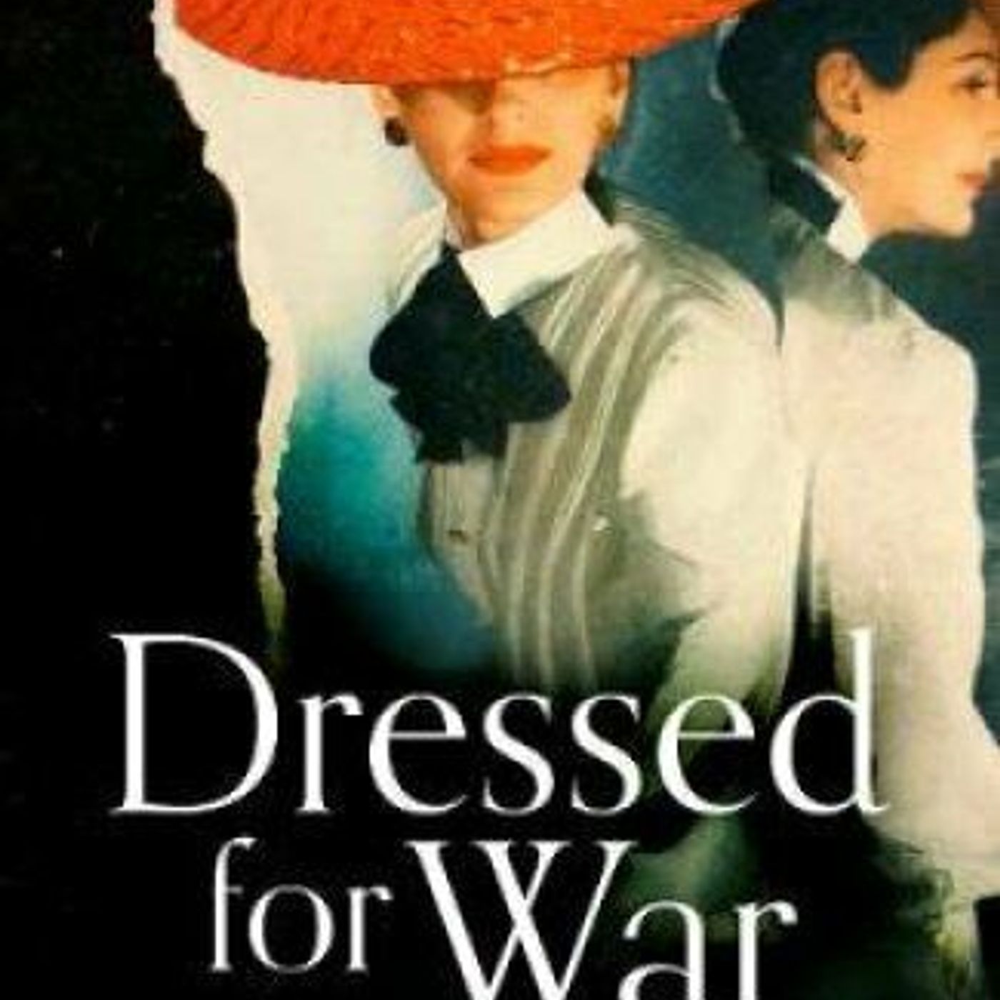 DRESSED FOR WAR the story of the Vogue Editor Audrey Withers from the blitz to the swinging 60’s by Julie Summers with Josephine Pembroke AUTHOR OF THE WEEK