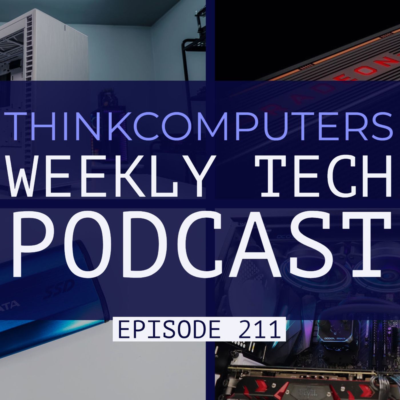 ThinkComputers Podcast #211 - Fractal Define 7, Big Navi, Alphacool AiO & More! episode artwork