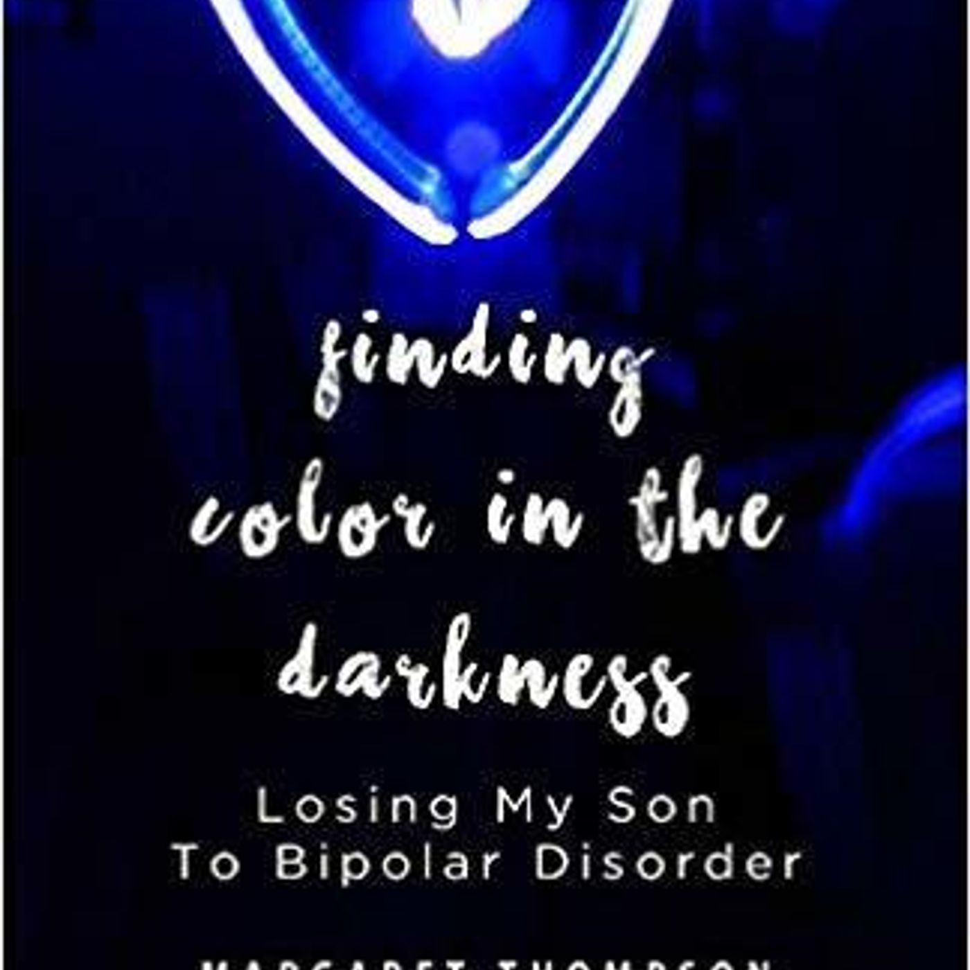 Finding Color in the Darkness, PSI Extra - Margie Thompson