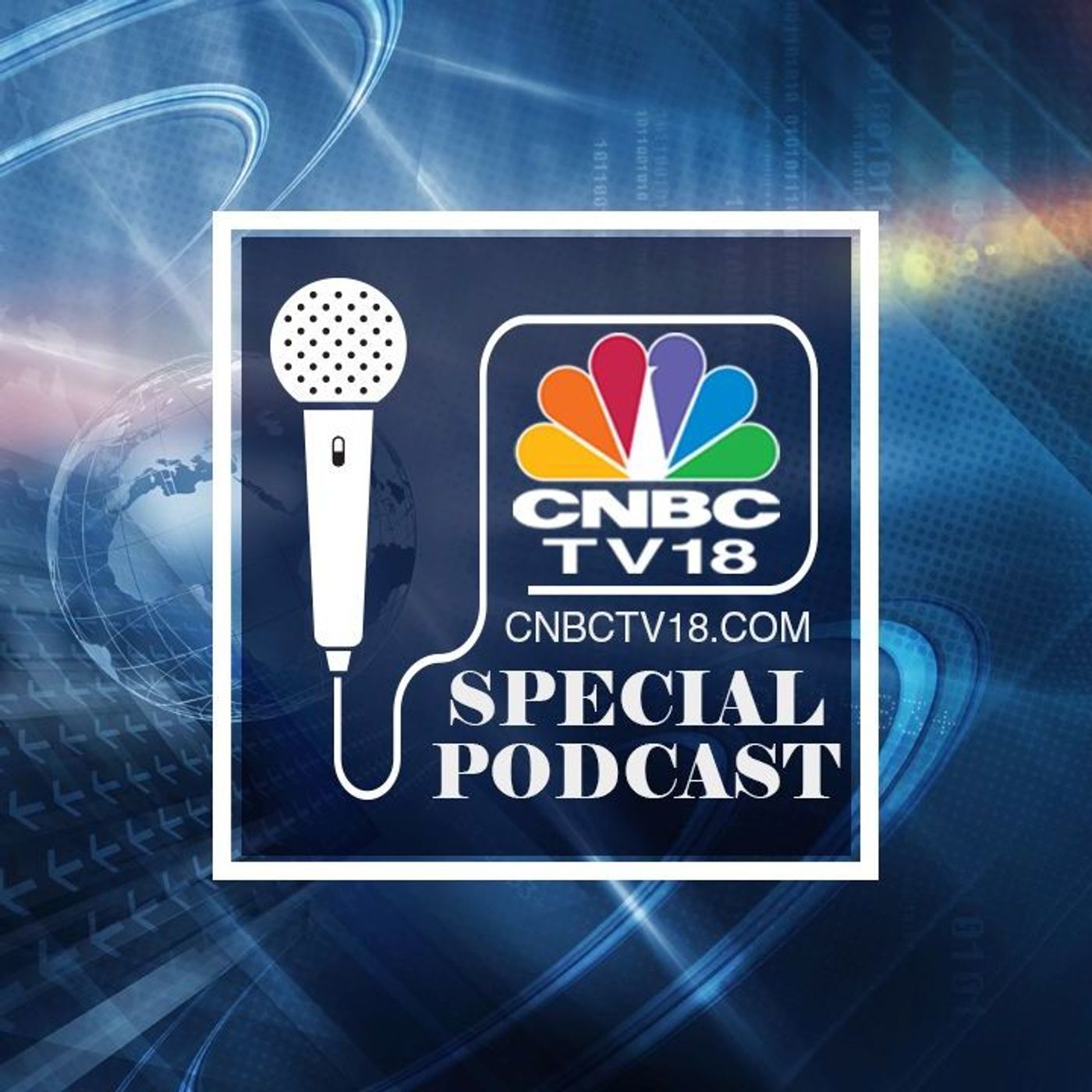 CNBC TV18 Special Podcast