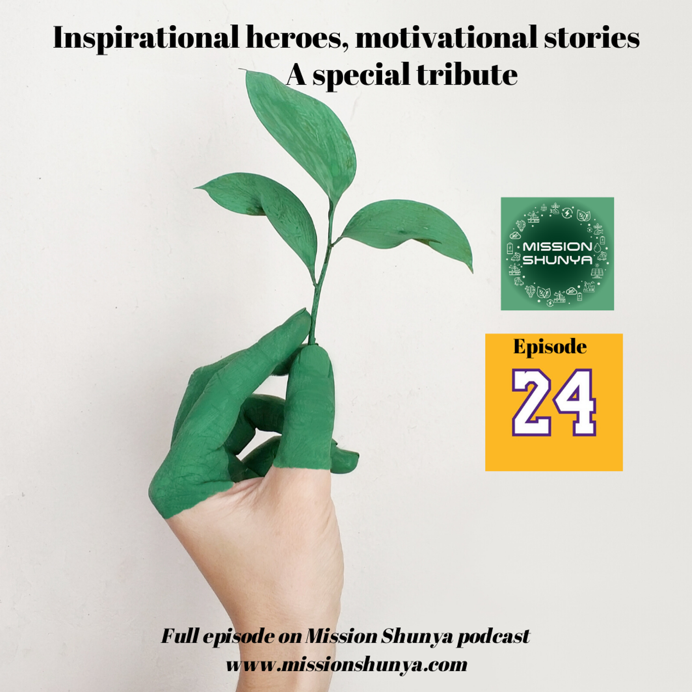 24: Inspirational heroes, motivational stories and how it helps us to move forward: A special tribute