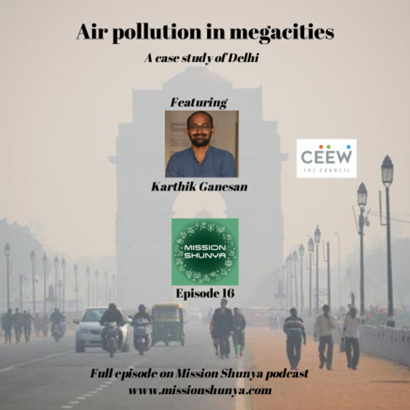 16: Air pollution in megacities: A case study of Delhi ft. Karthik Ganesan, CEEW