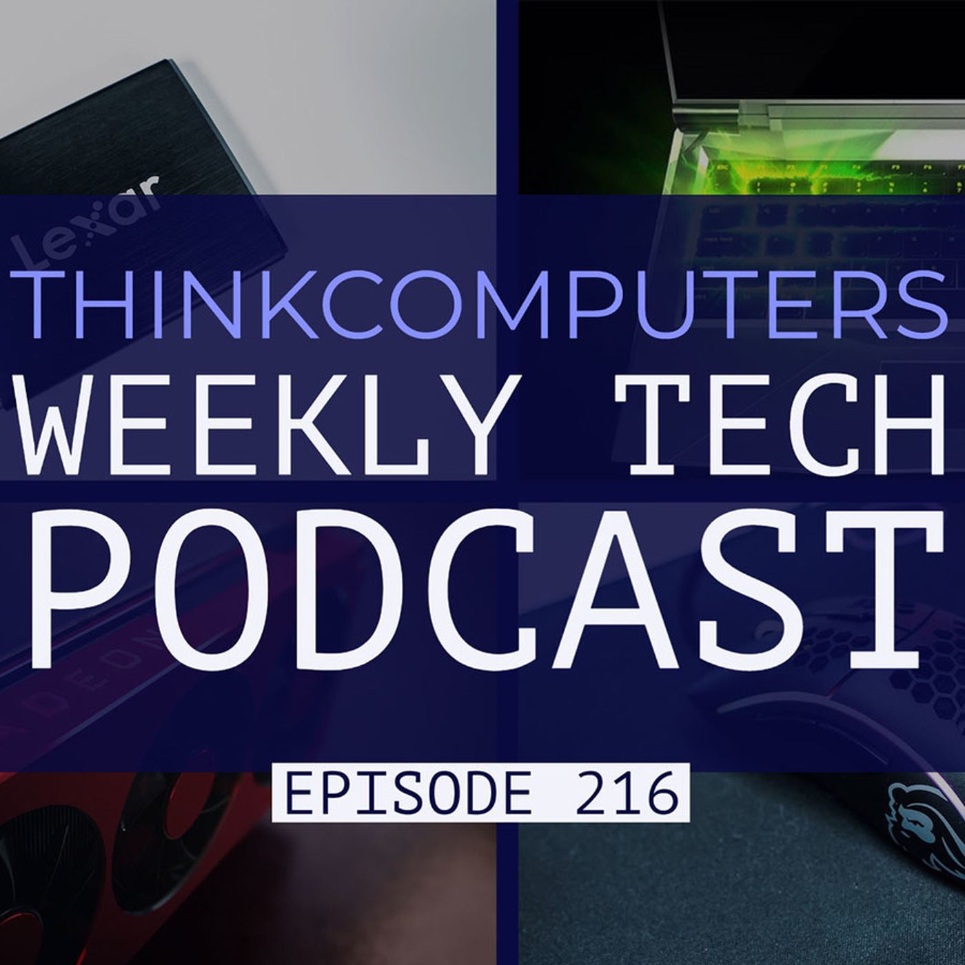 ThinkComputers Weekly Tech Podcast