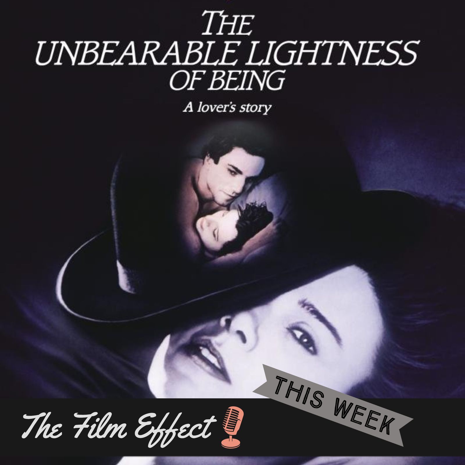 29: Sex, your Grandpa's hat, questions about love, and fun with mirrors...The Unbearable Lightness of Being!