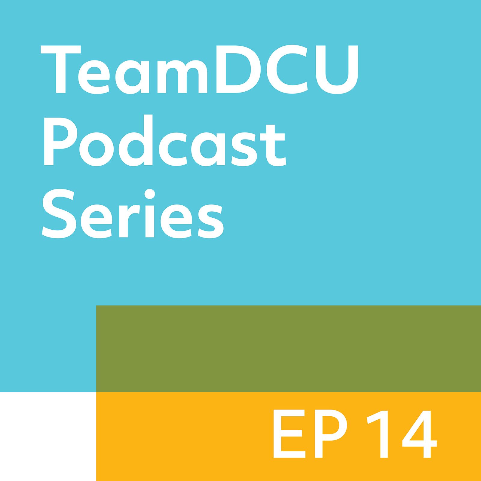 14: TeamDCU Podcast: Psychology 14: TeamDCU Podcast: Psychology