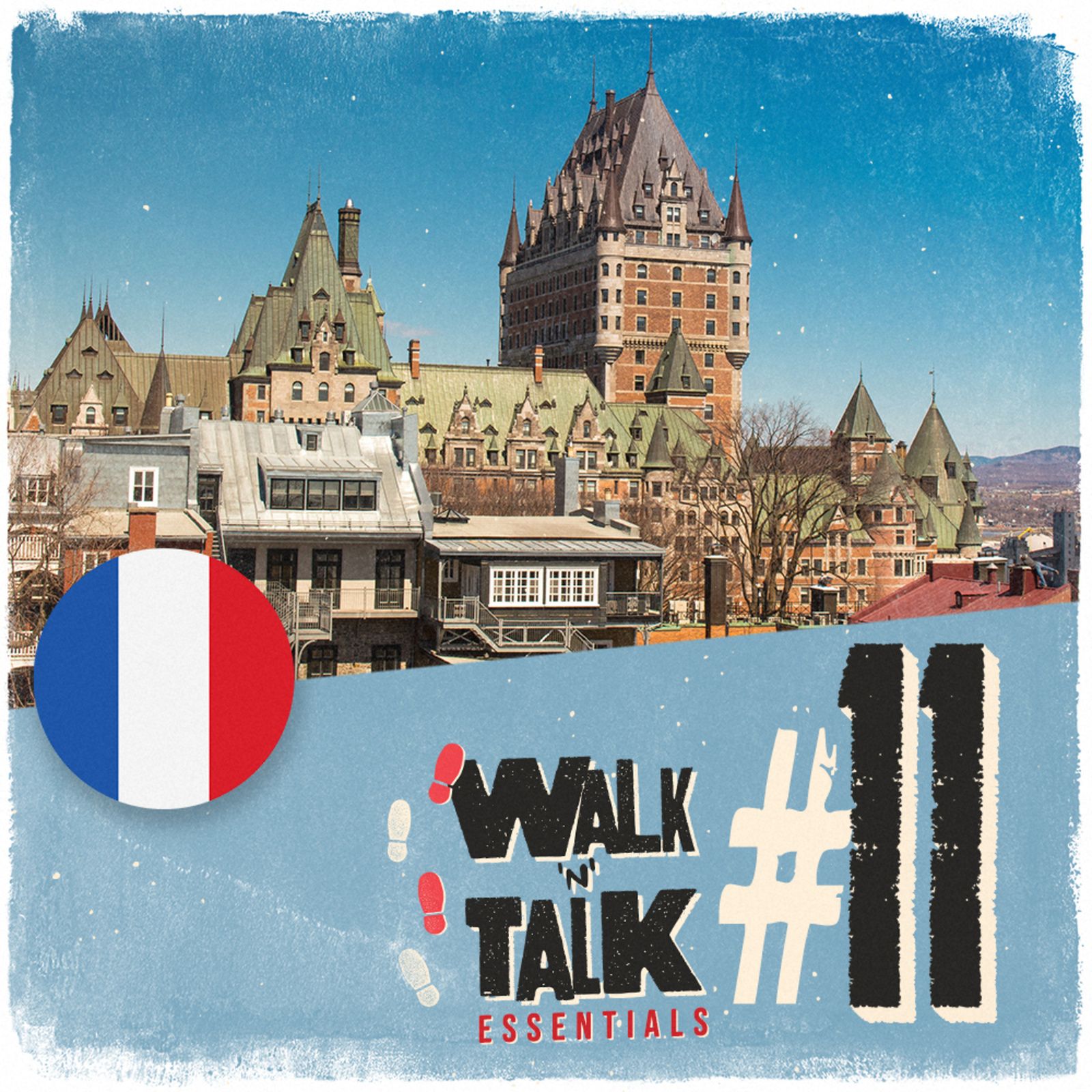 Walk 'n' Talk Essentials Francês #11 - Je veux habiter au Canada