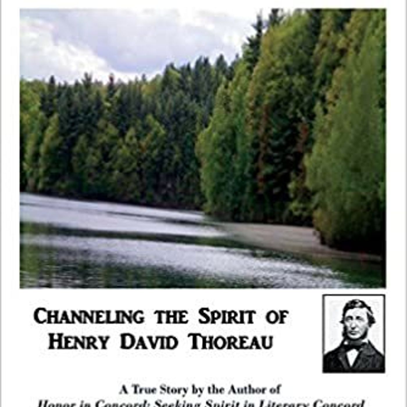 Thoreau Whisperer, Natural, Supernatural, Bigfoot - Cathryn McIntyre