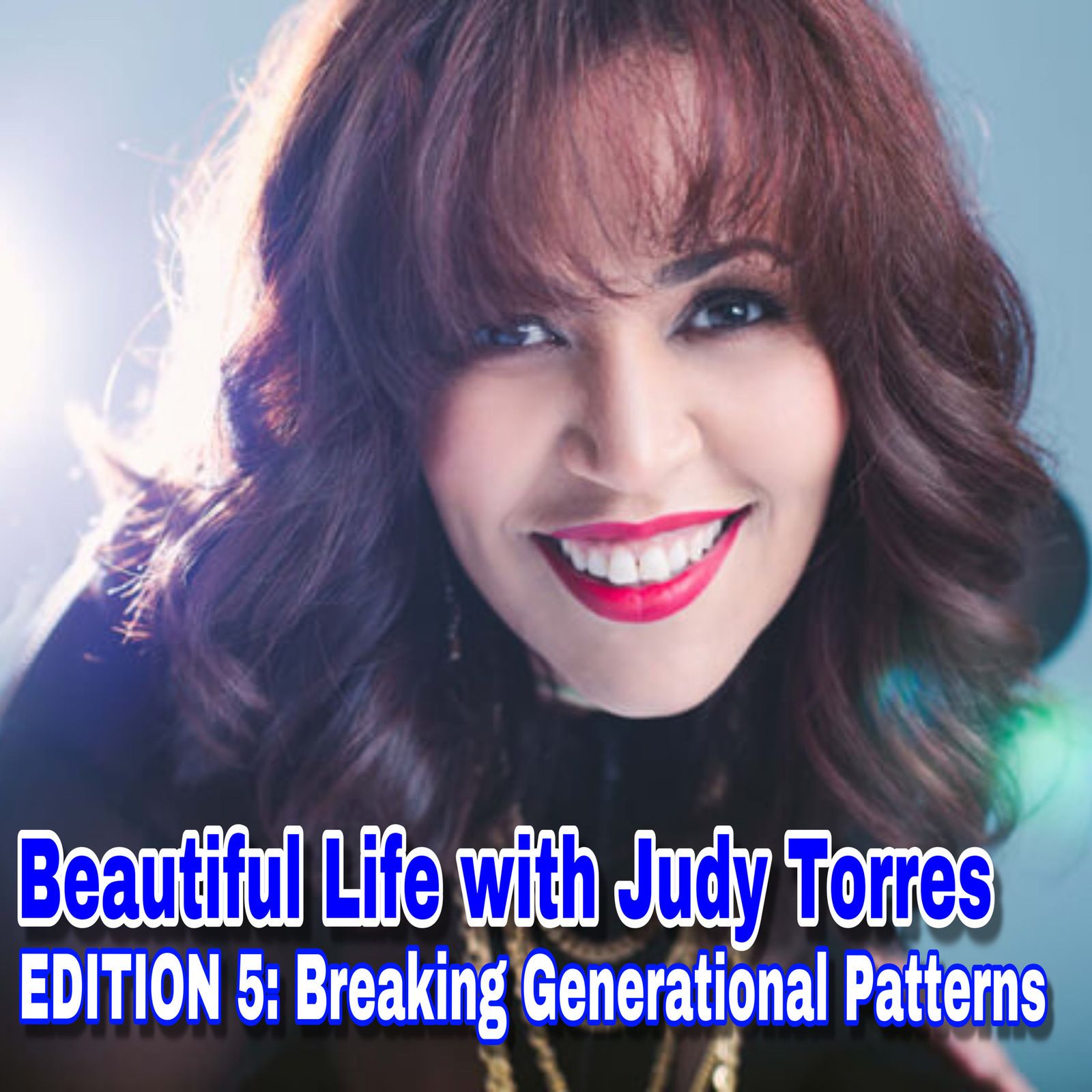 Beautiful Life with Judy Torres
